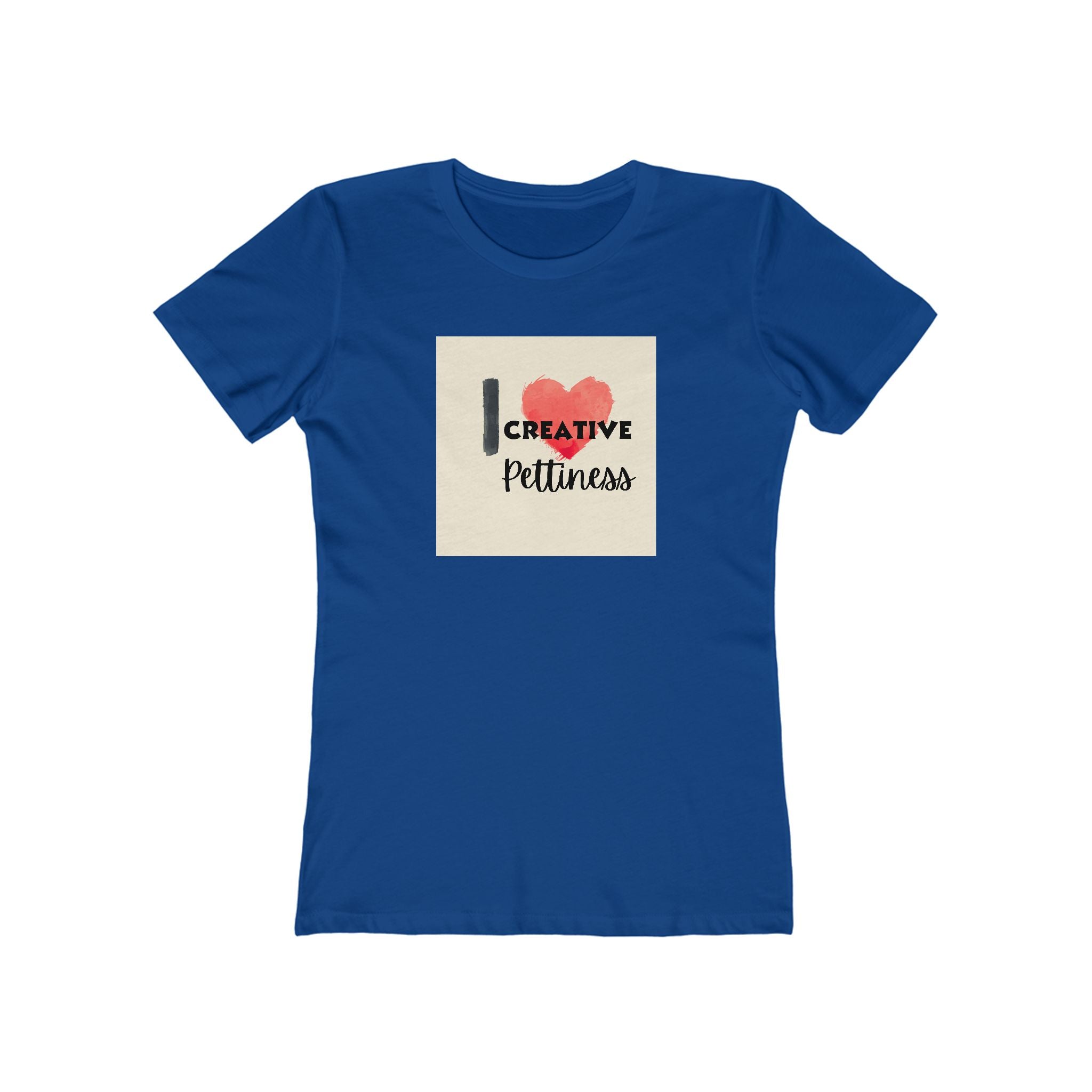 What's It Say Tees- I Heart Creative Pettiness T-Shirt