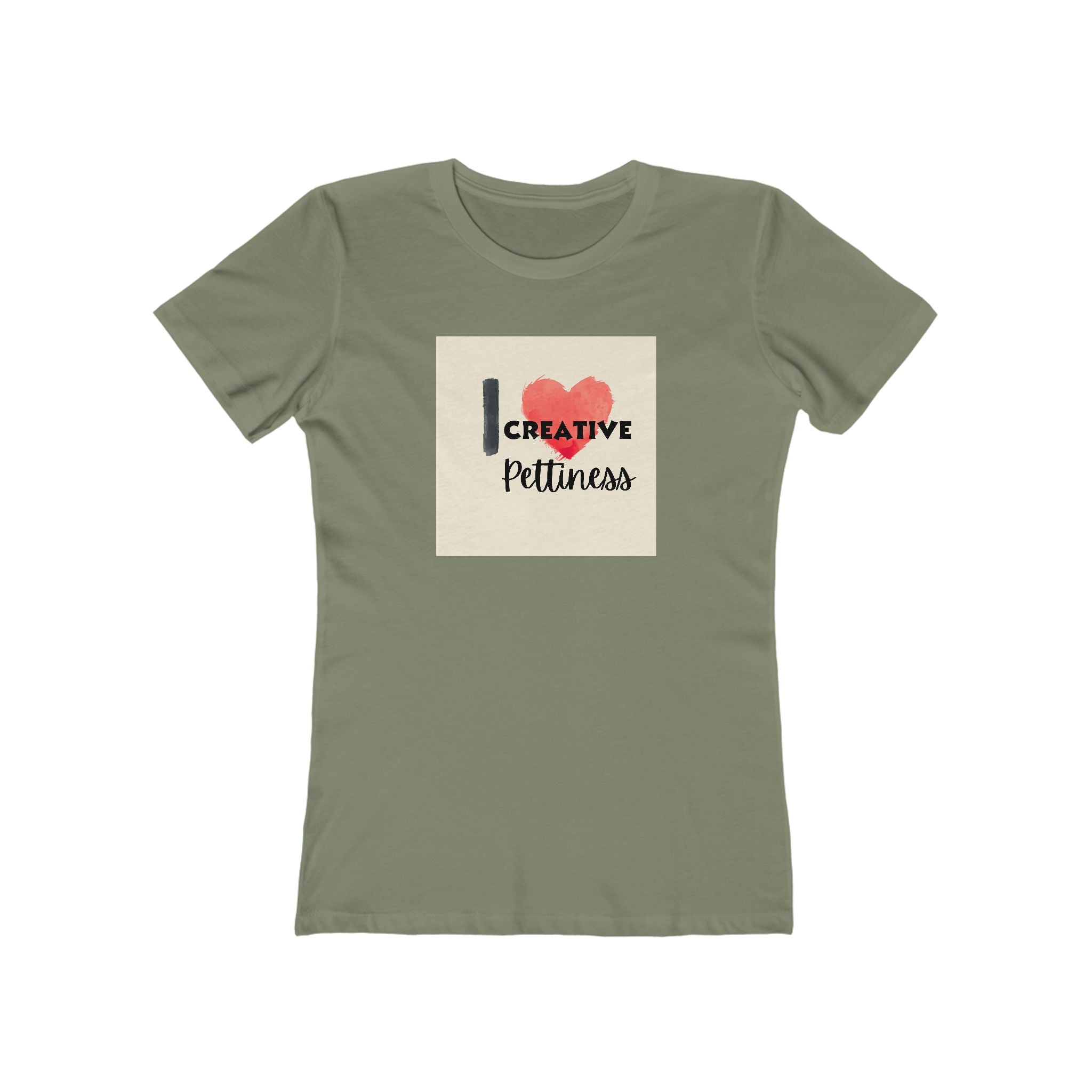What's It Say Tees- I Heart Creative Pettiness T-Shirt