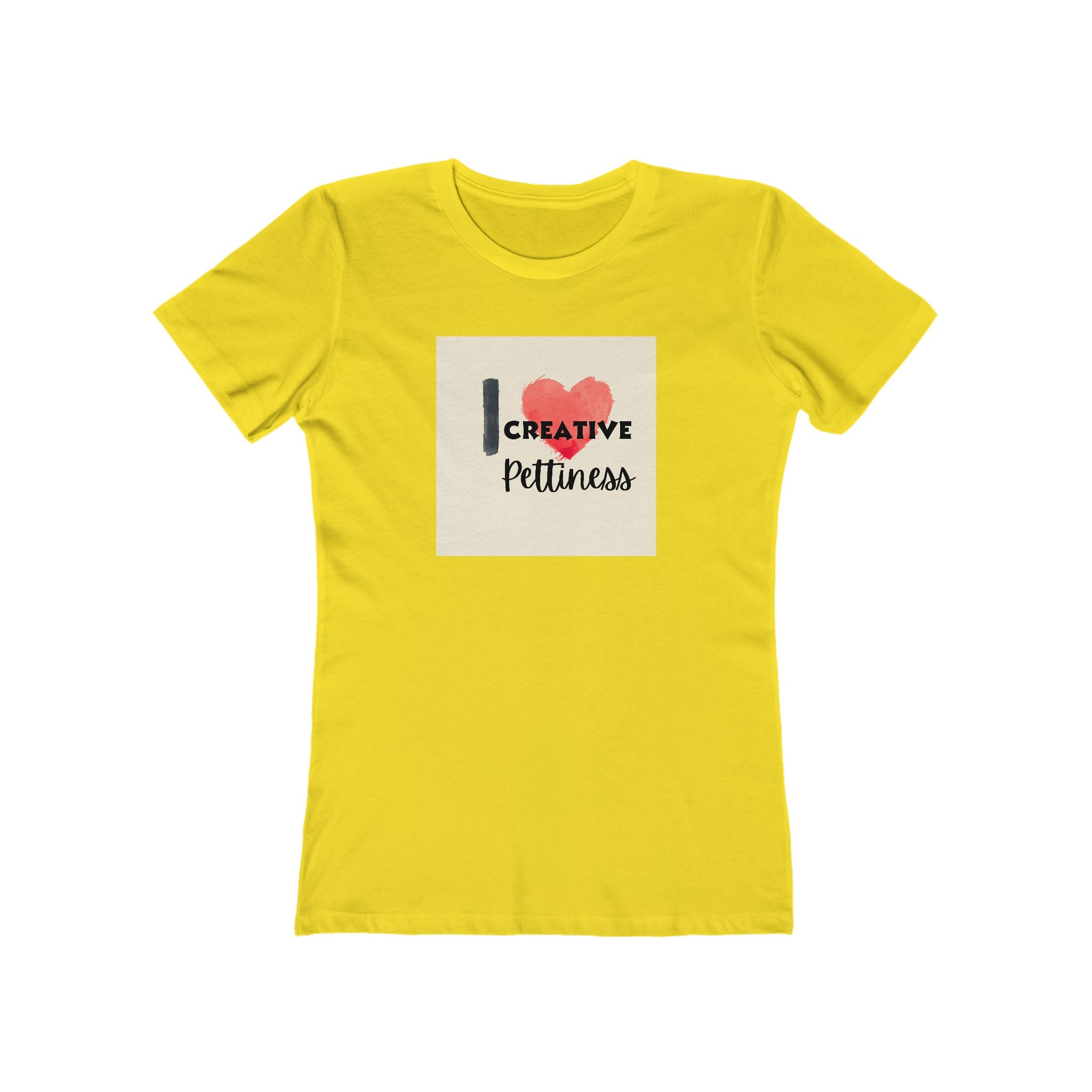 What's It Say Tees- I Heart Creative Pettiness T-Shirt
