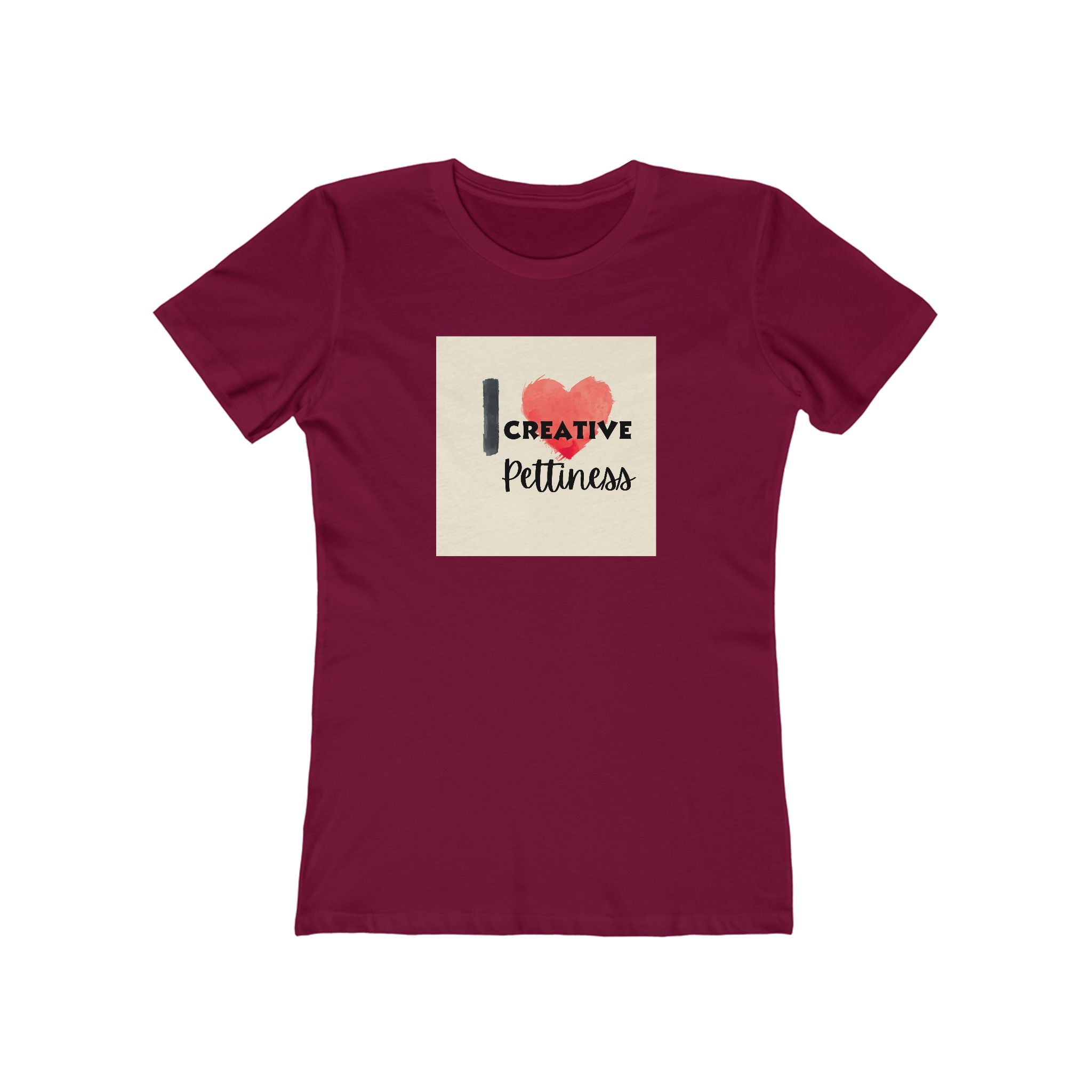 What's It Say Tees- I Heart Creative Pettiness T-Shirt