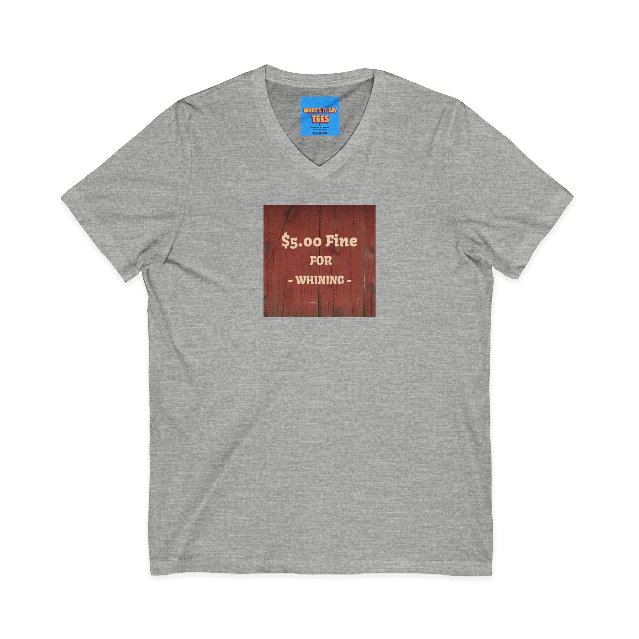 What's It Say Tees- $5.00 Fine for Whining V‑Neck Tee