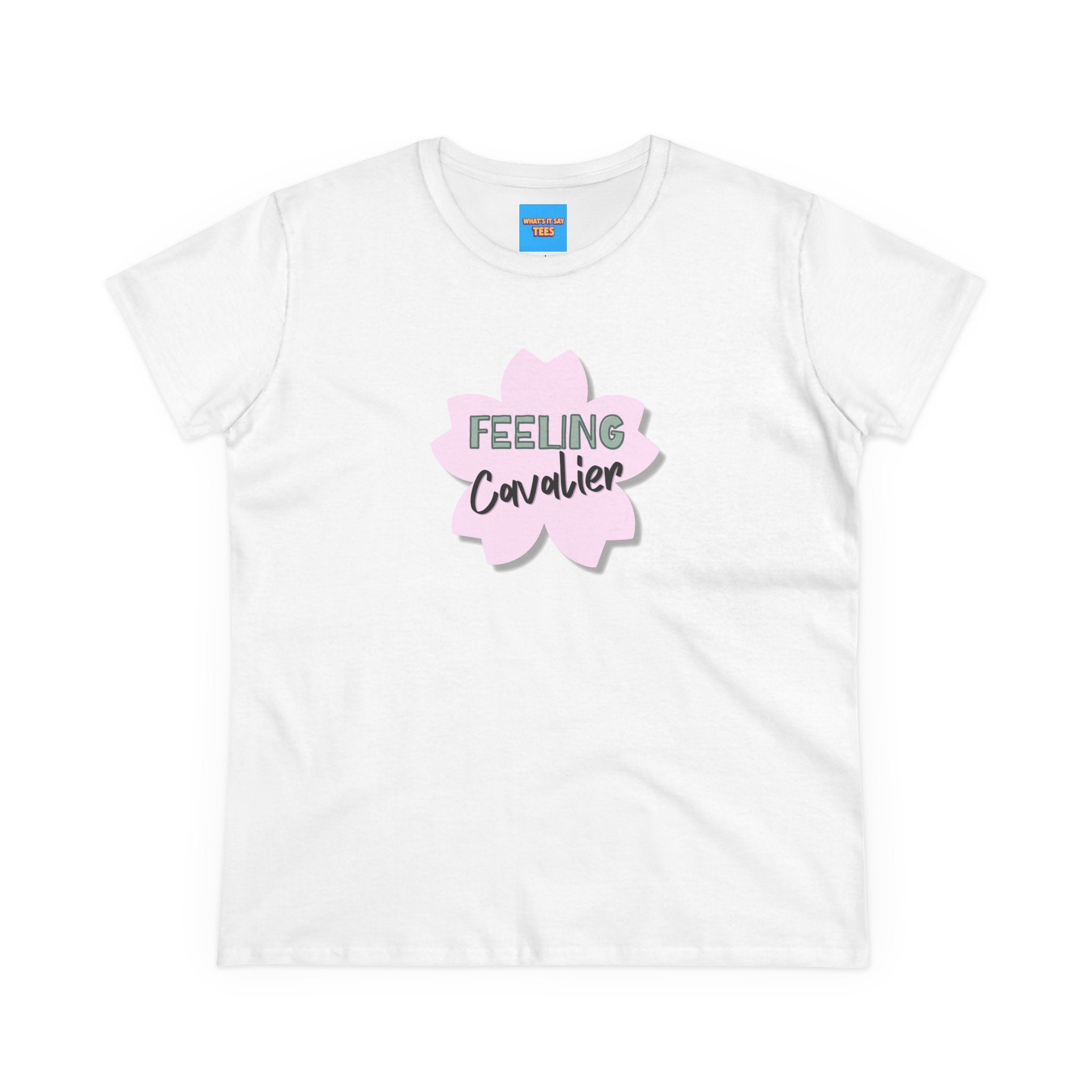 What's It Say Tees-Feeling Cavalier