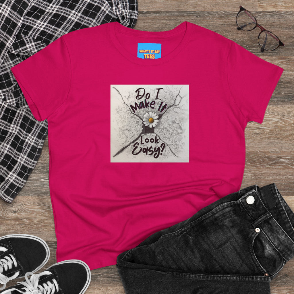 What's It Say- Do I Make It Look Easy? Daisy Graphic Tee — Women's Casual Inspirational T-Shirt