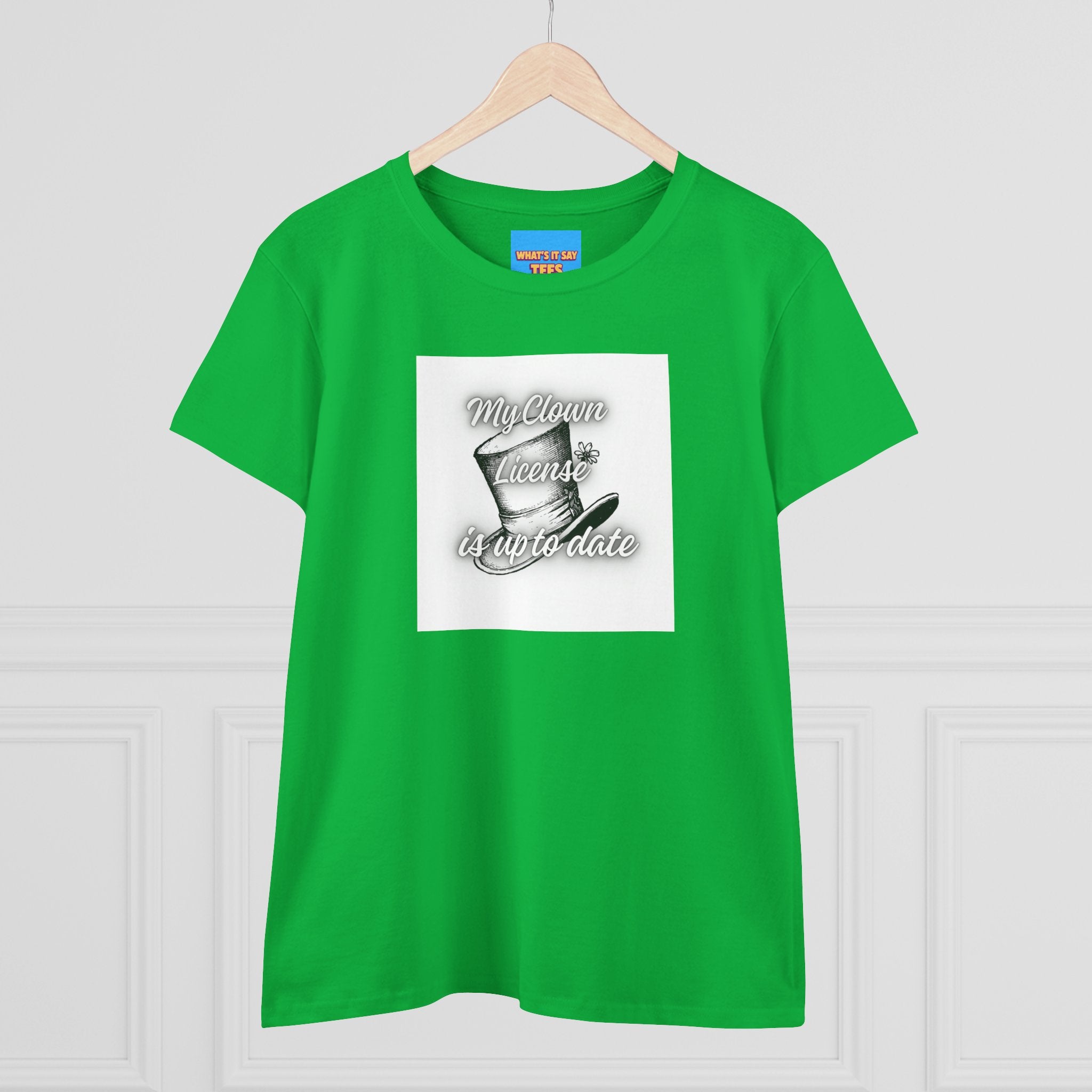 What's It Say Tees- My Clown License is up to date- Vintage Script Graphic Women's Tee