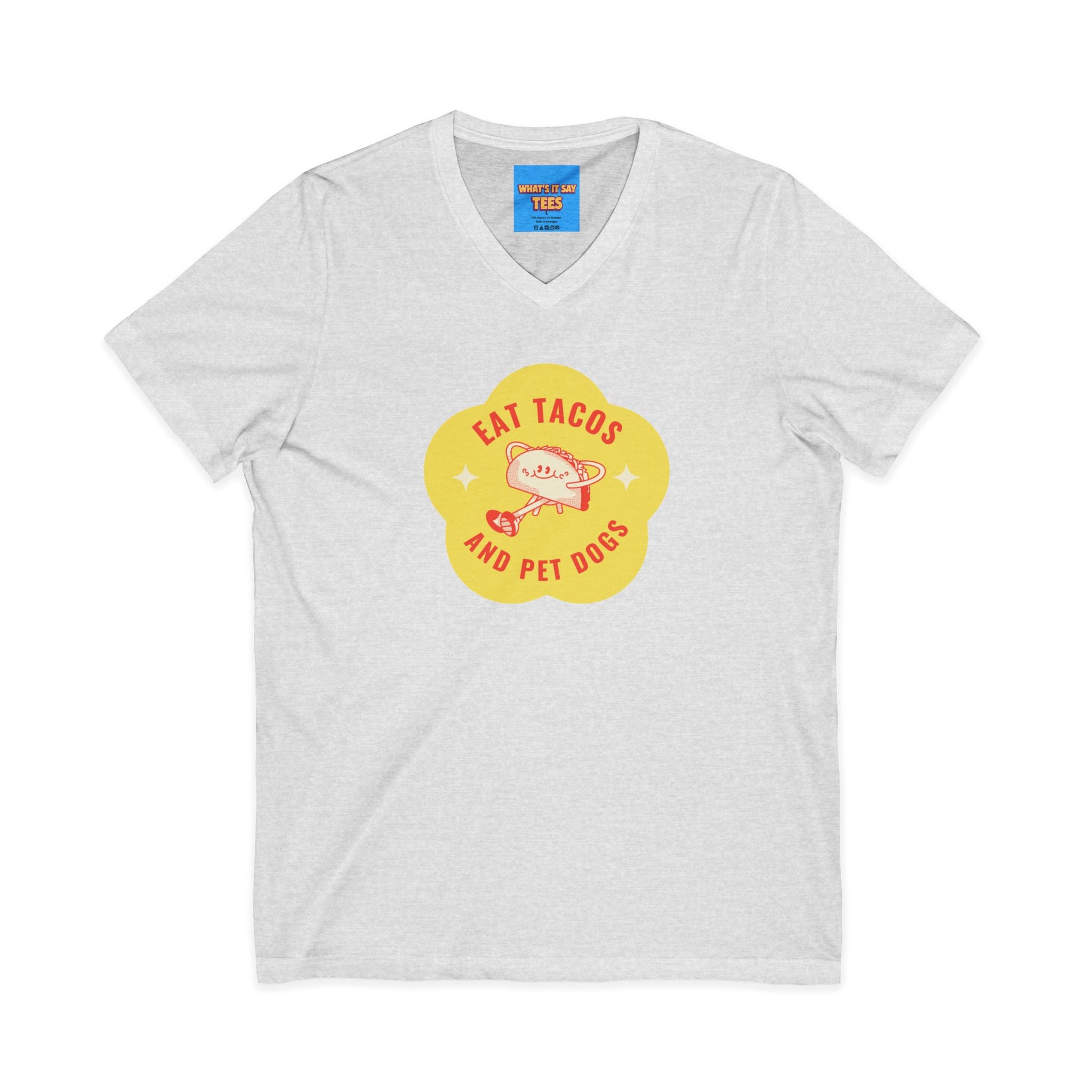 What's It Say Tees — "Eat Tacos and Pet Dogs" Graphic V‑Neck Tee