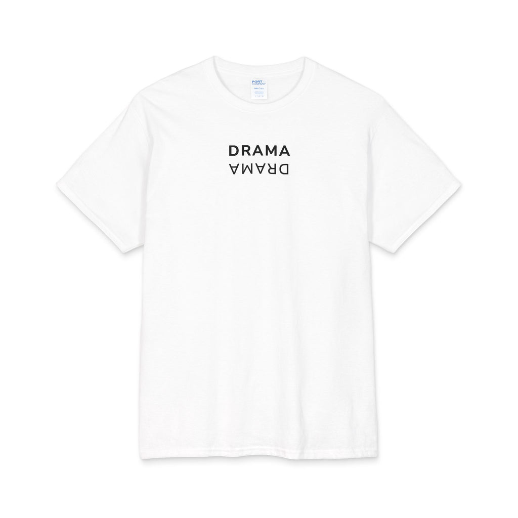 What's It Say Tees- Drama Drama