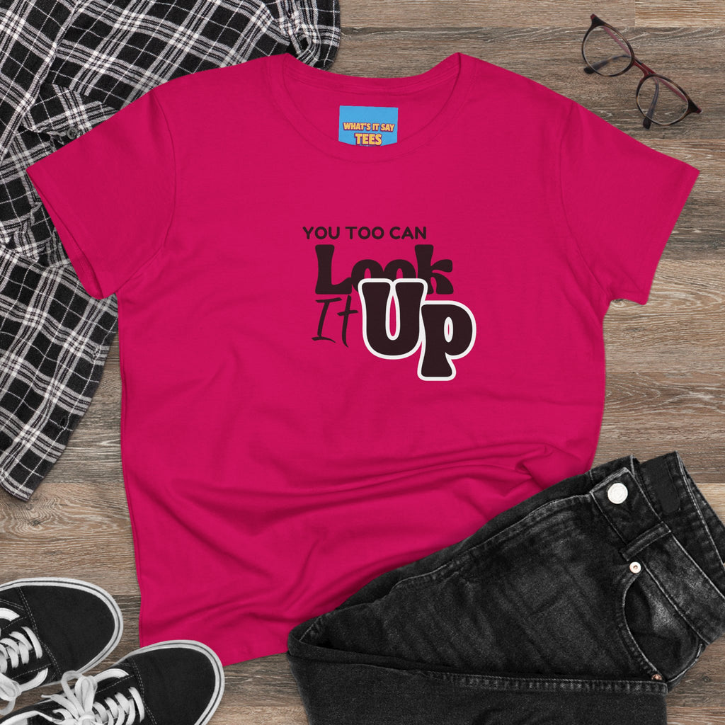 What's It Say Tees- You too can look it up