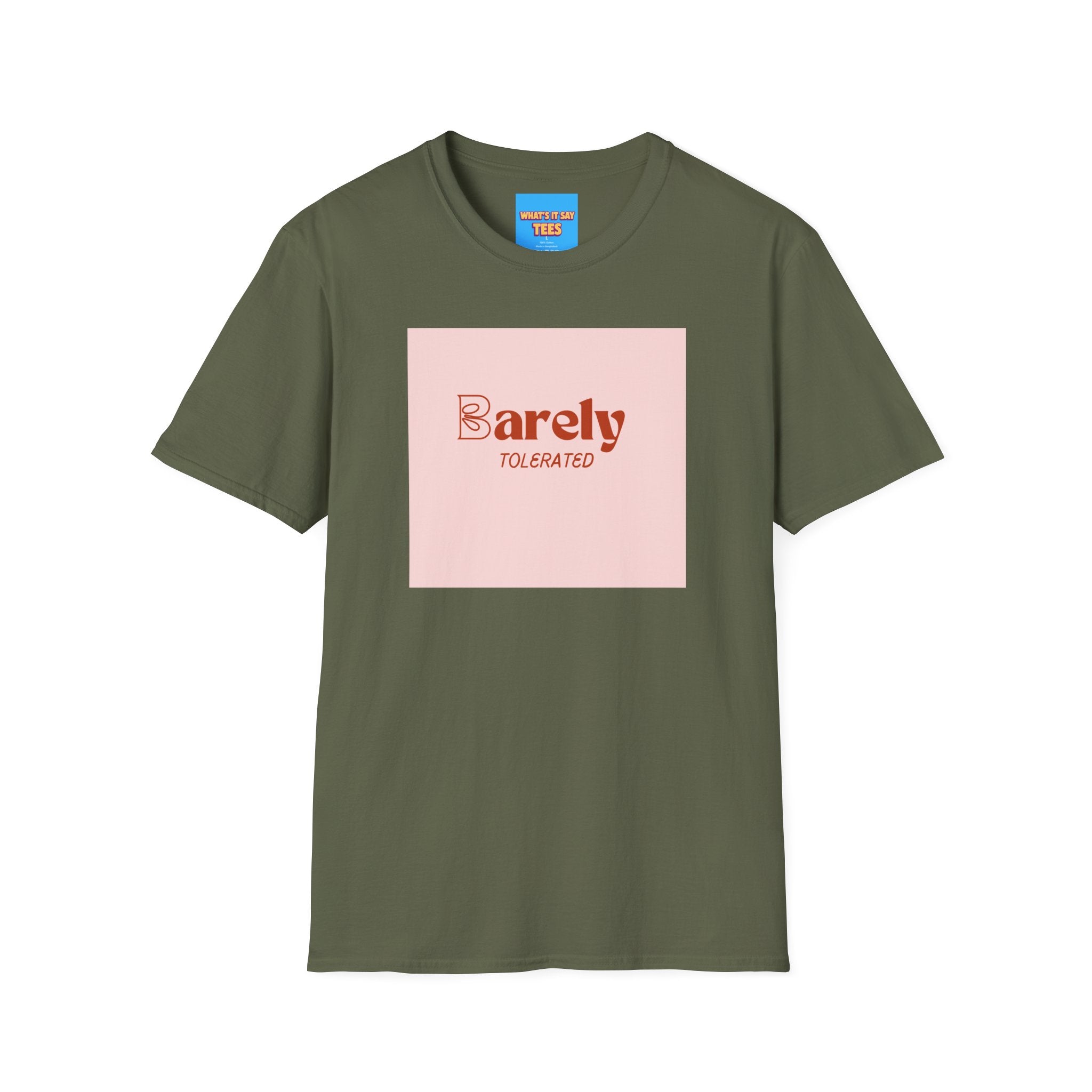 What's It Say Tees- Barely Tolerated