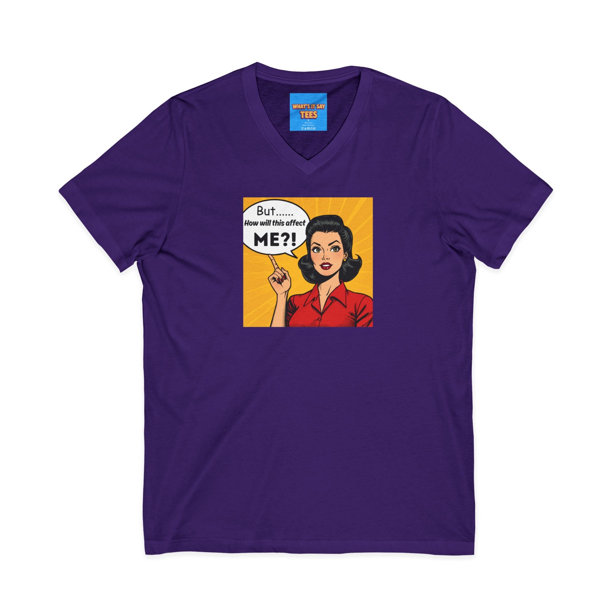 What's It Say Tees- But...How will this affect ME?!