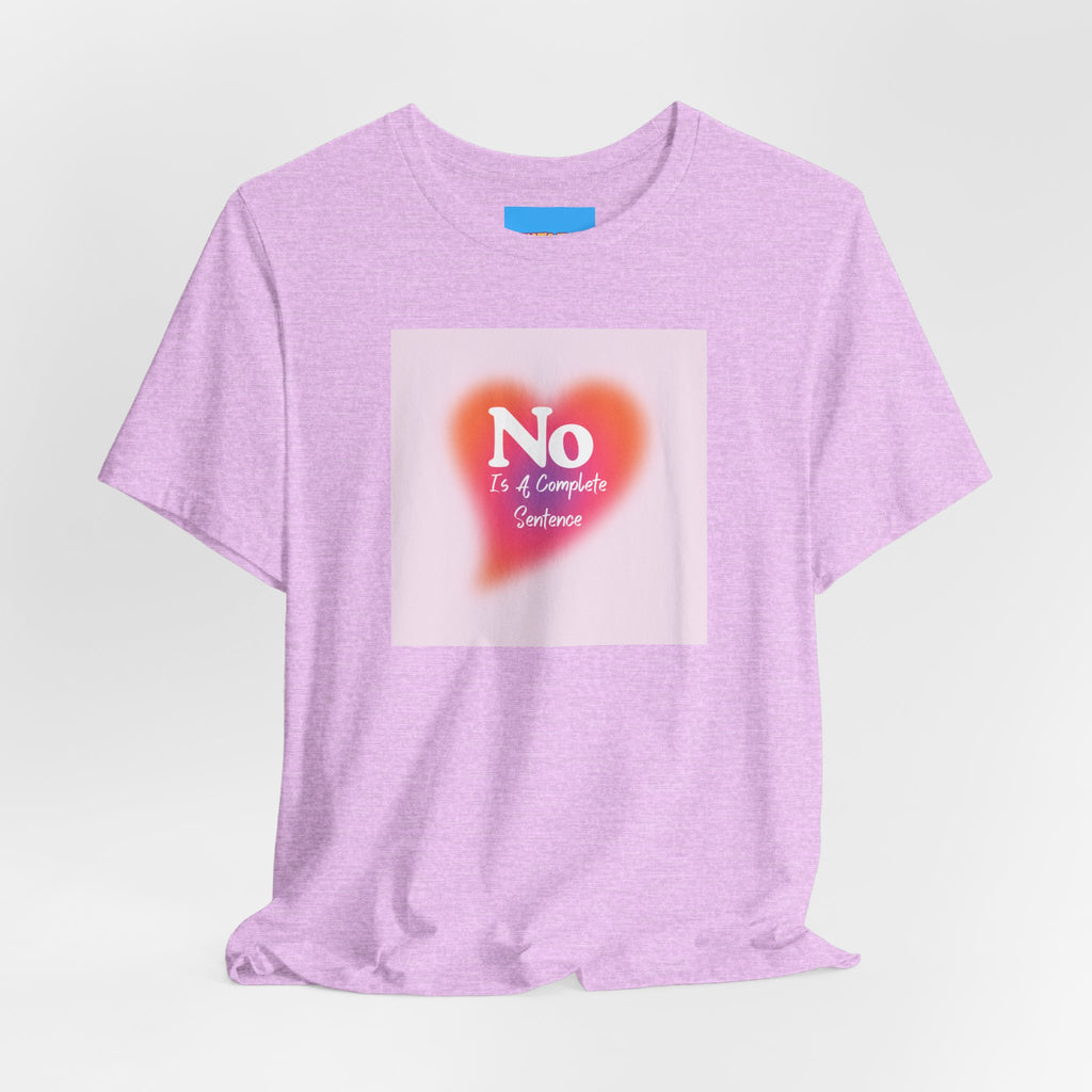 What's It Say Tees- No, is a complete sentance