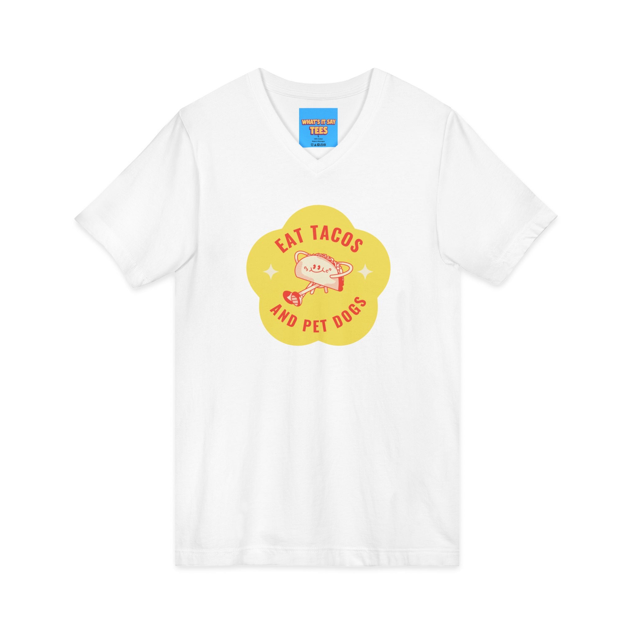 What's It Say Tees — "Eat Tacos and Pet Dogs" Graphic V‑Neck Tee