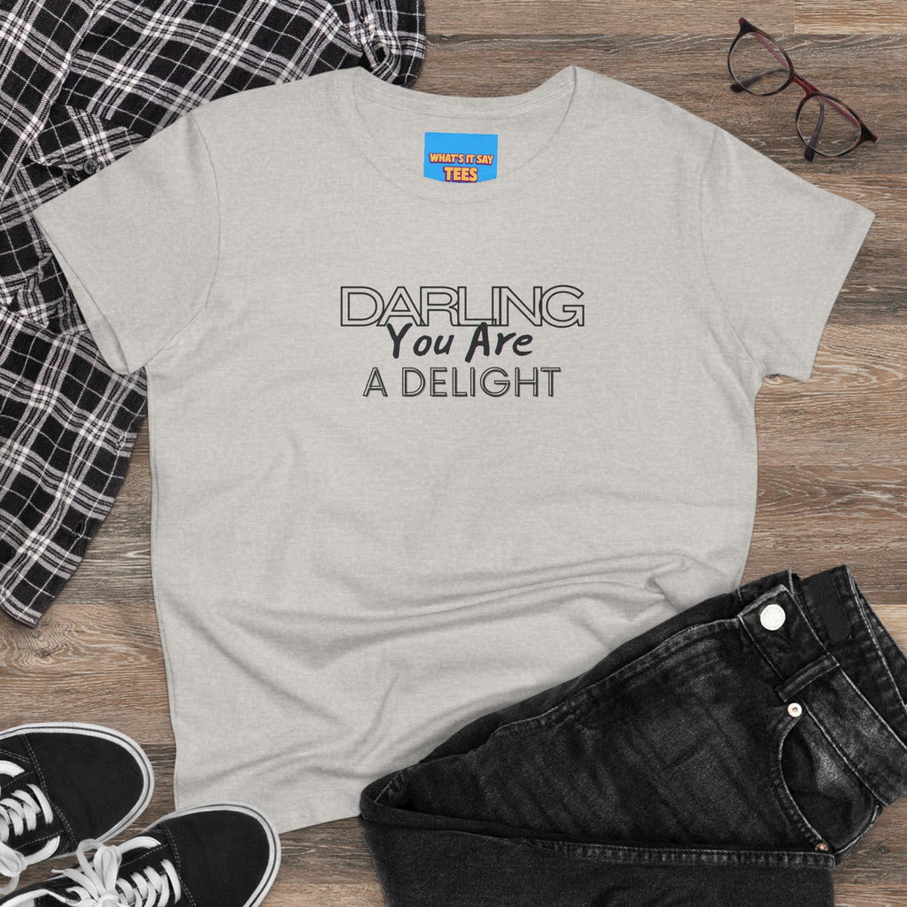 What's It Say Tees-Darling You Are A Delight Women's Tee — Feminine Inspirational Cotton Shirt