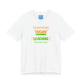 What's It Say Tees-Learning today Leading tomorrow