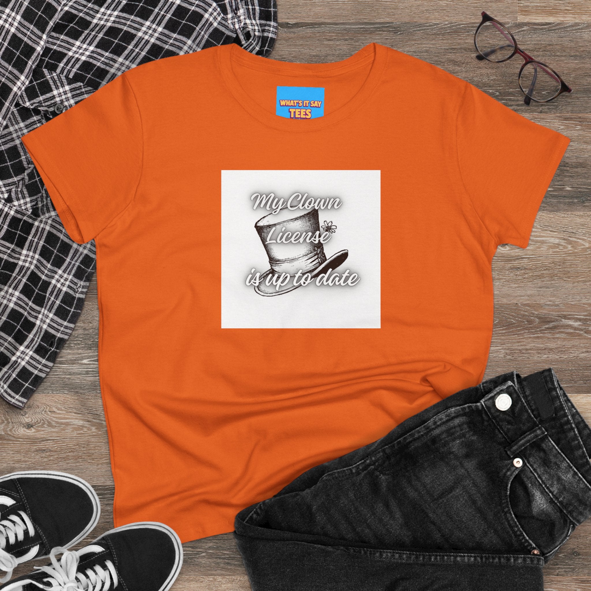 What's It Say Tees- My Clown License is up to date- Vintage Script Graphic Women's Tee