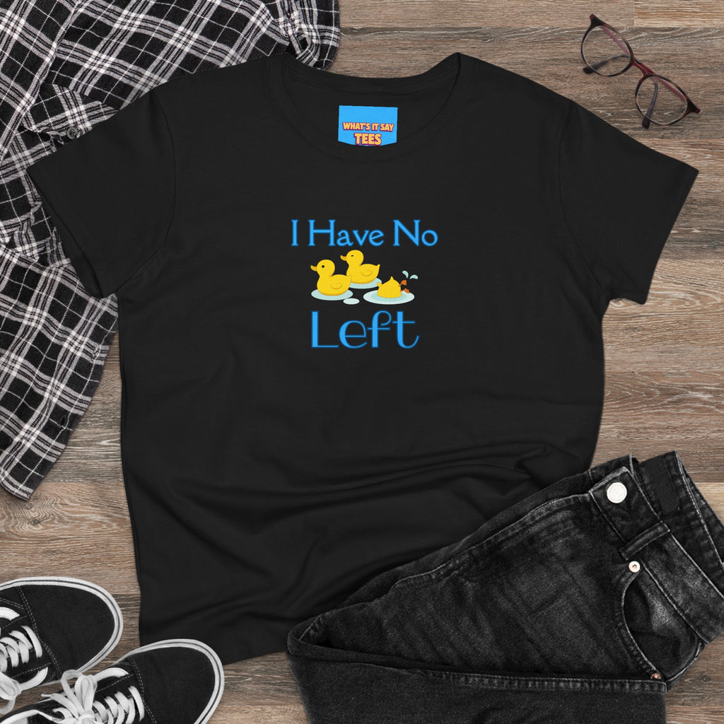 What's It Say Tees-I Have No Ducks left T-Shirt — Cute Rubber Duck Graphic Tee for Moms & New Parents