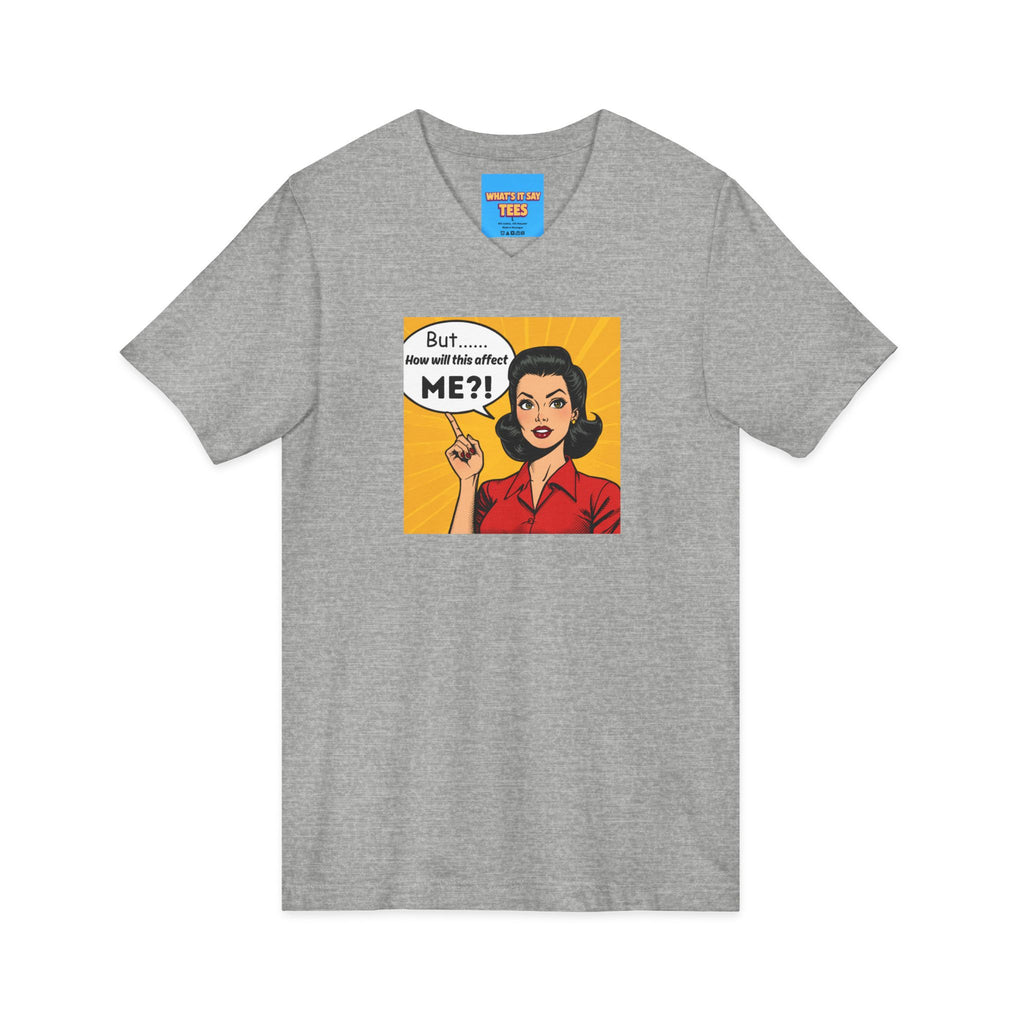 What's It Say Tees- But...How will this affect ME?!