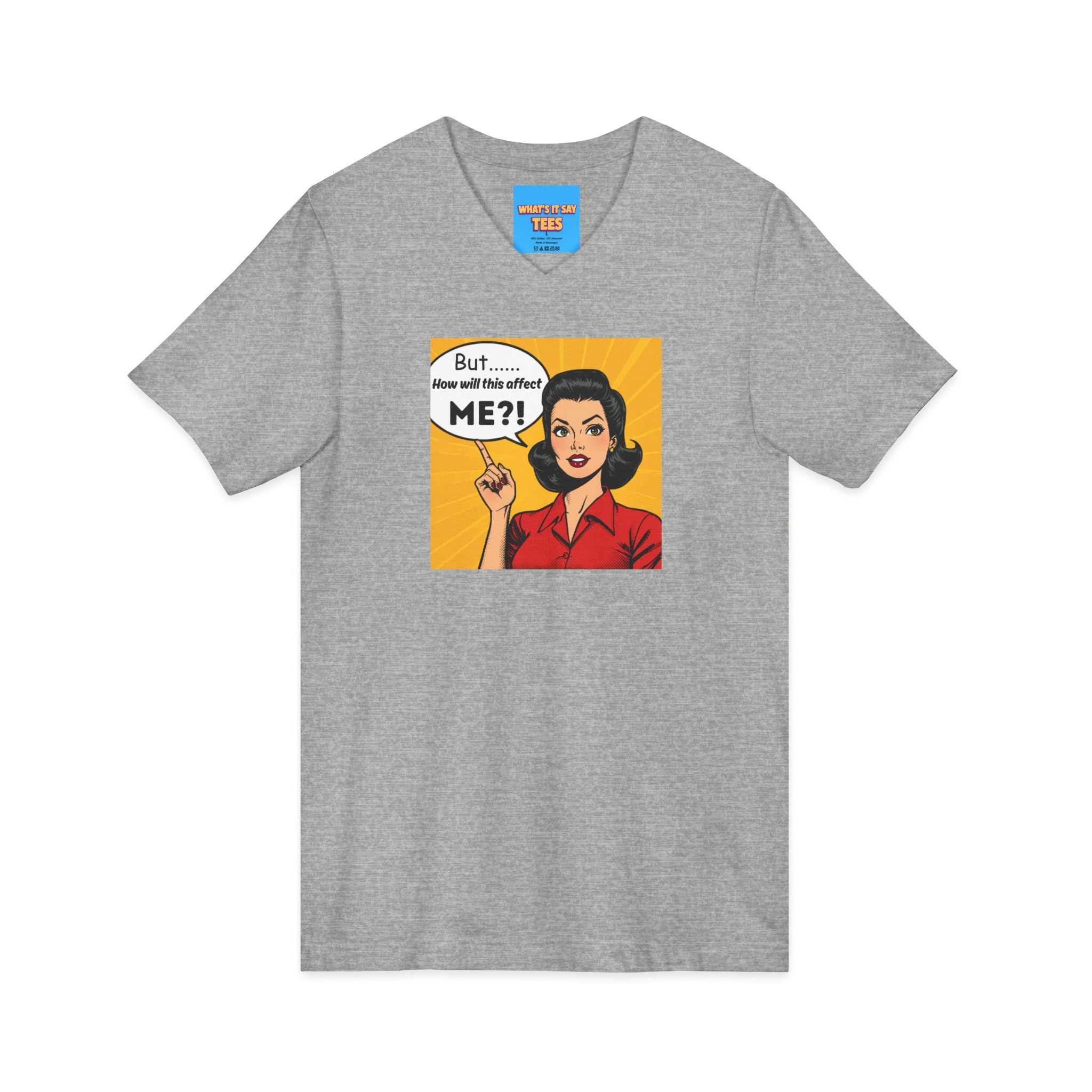 What's It Say Tees- But...How will this affect ME?!