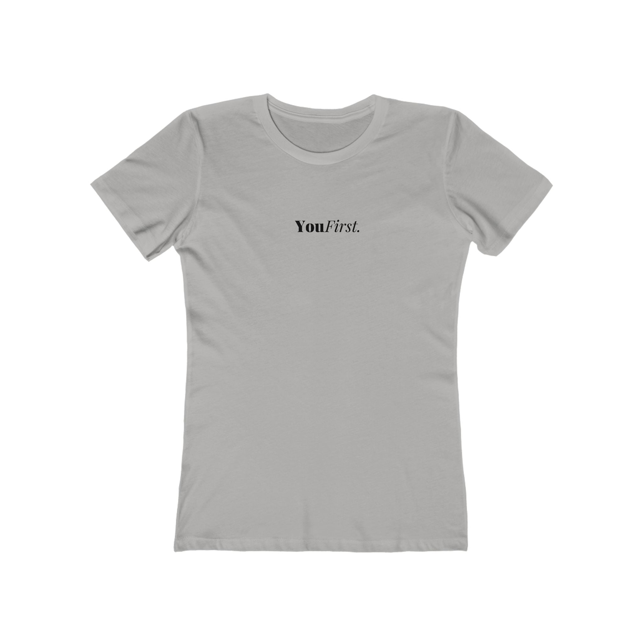 What's It Say Tees-You First Tee — Women’s Boyfriend-Style Graphic T-Shirt