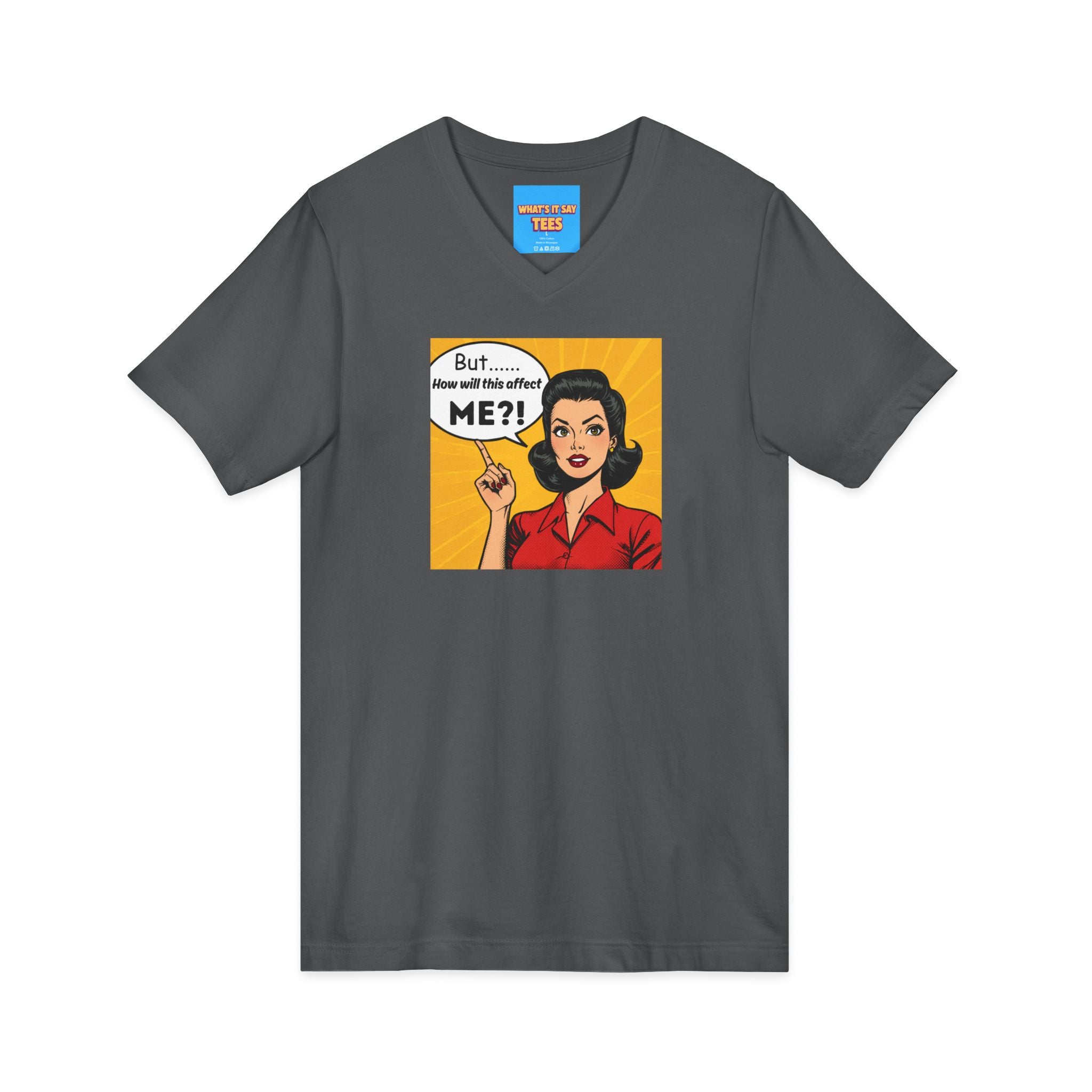 What's It Say Tees- But...How will this affect ME?!