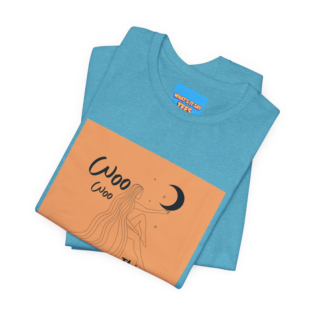 What's It Say Tees- WOO WOO Things