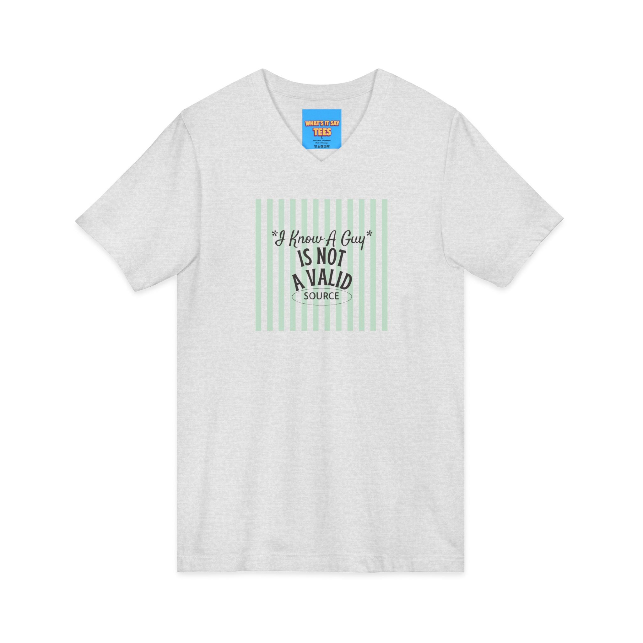 What's It Say Tees— “I Know A Guy" Is Not a valid source” Retro Stripe Graphic