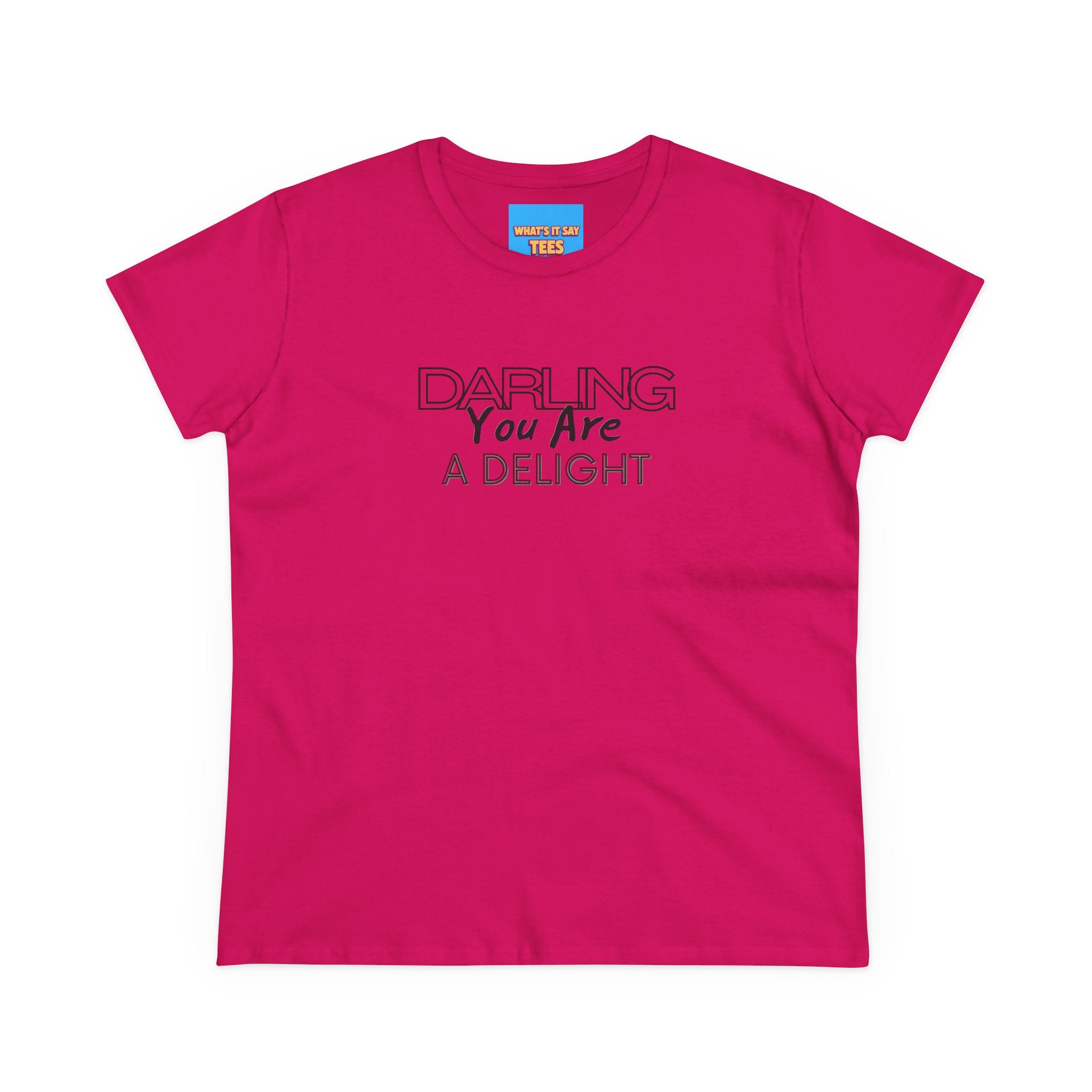 What's It Say Tees-Darling You Are A Delight Women's Tee — Feminine Inspirational Cotton Shirt