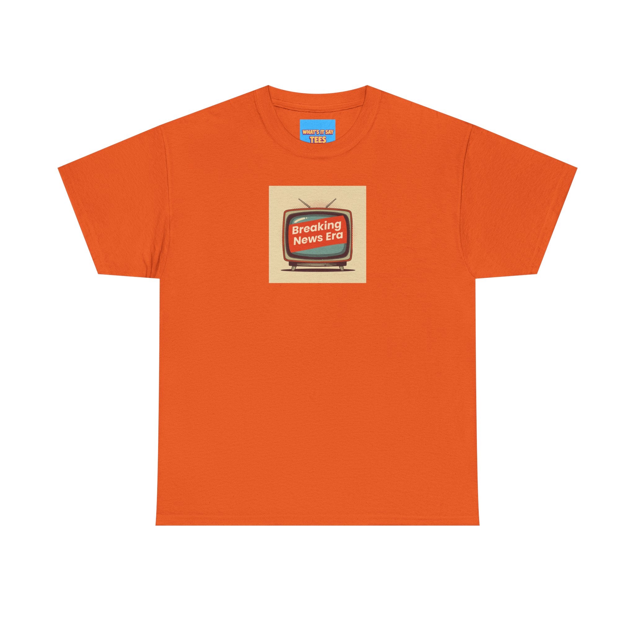 What's It Say Tee- Breaking News Era