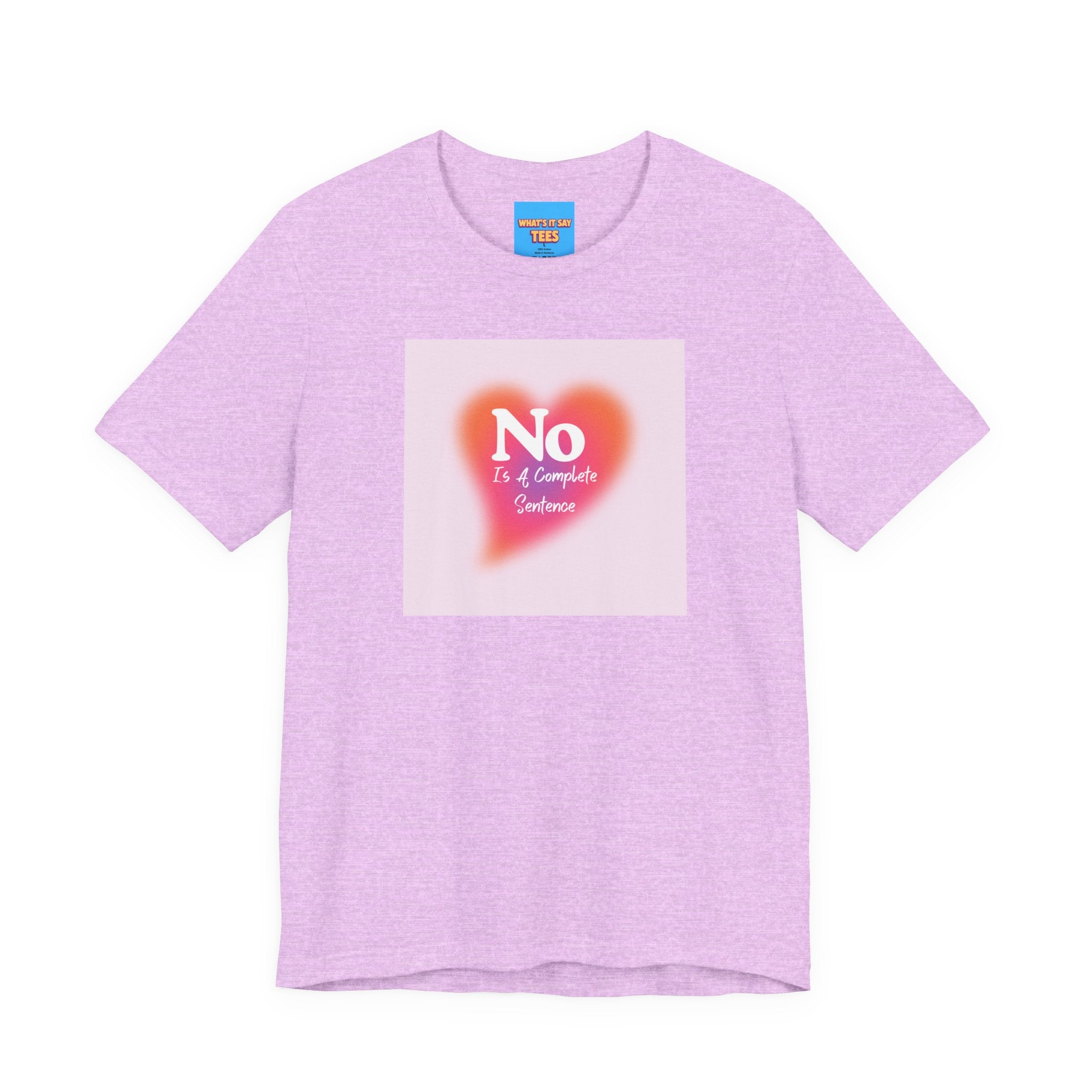 What's It Say Tees- No, is a complete sentance