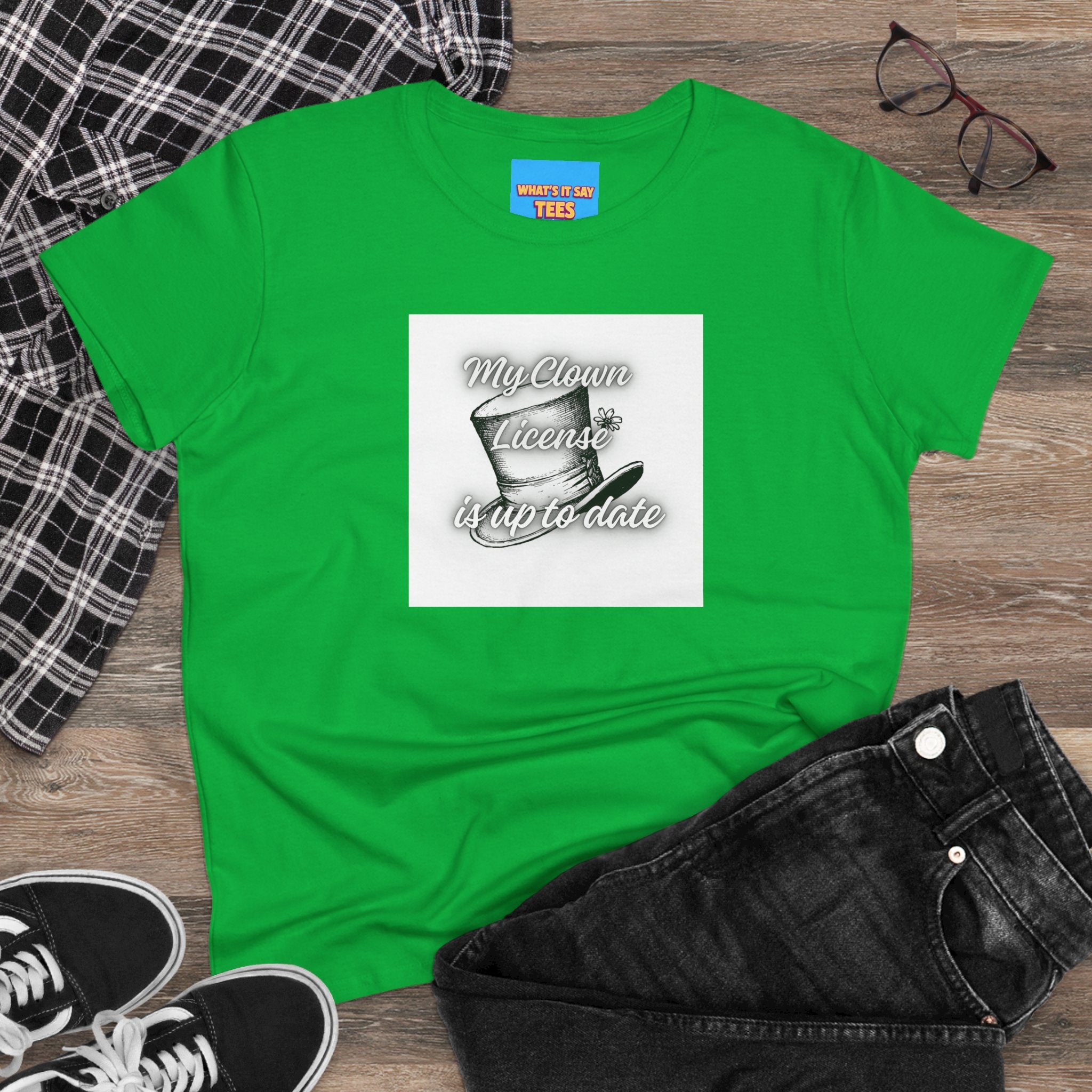 What's It Say Tees- My Clown License is up to date- Vintage Script Graphic Women's Tee