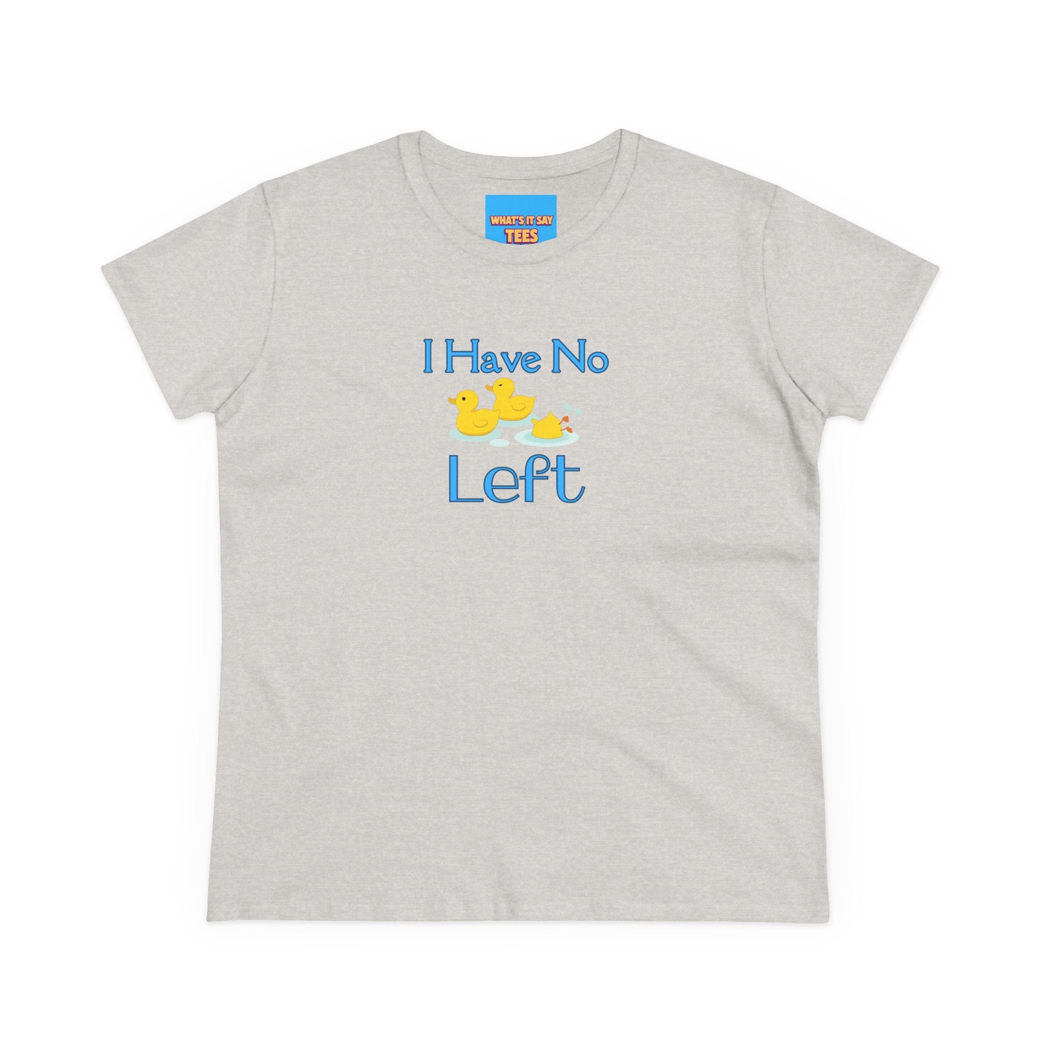 What's It Say Tees-I Have No Ducks left T-Shirt — Cute Rubber Duck Graphic Tee for Moms & New Parents