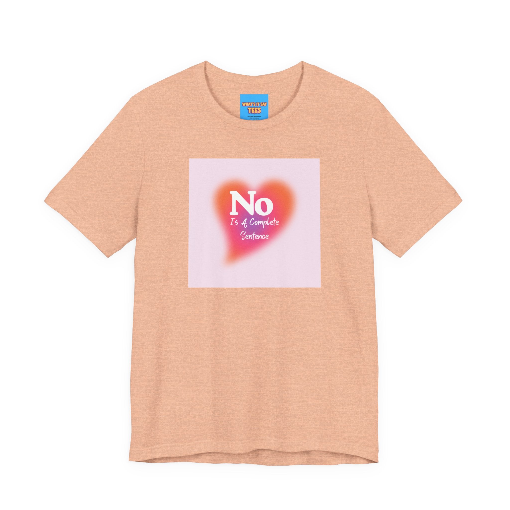 What's It Say Tees- No, is a complete sentance