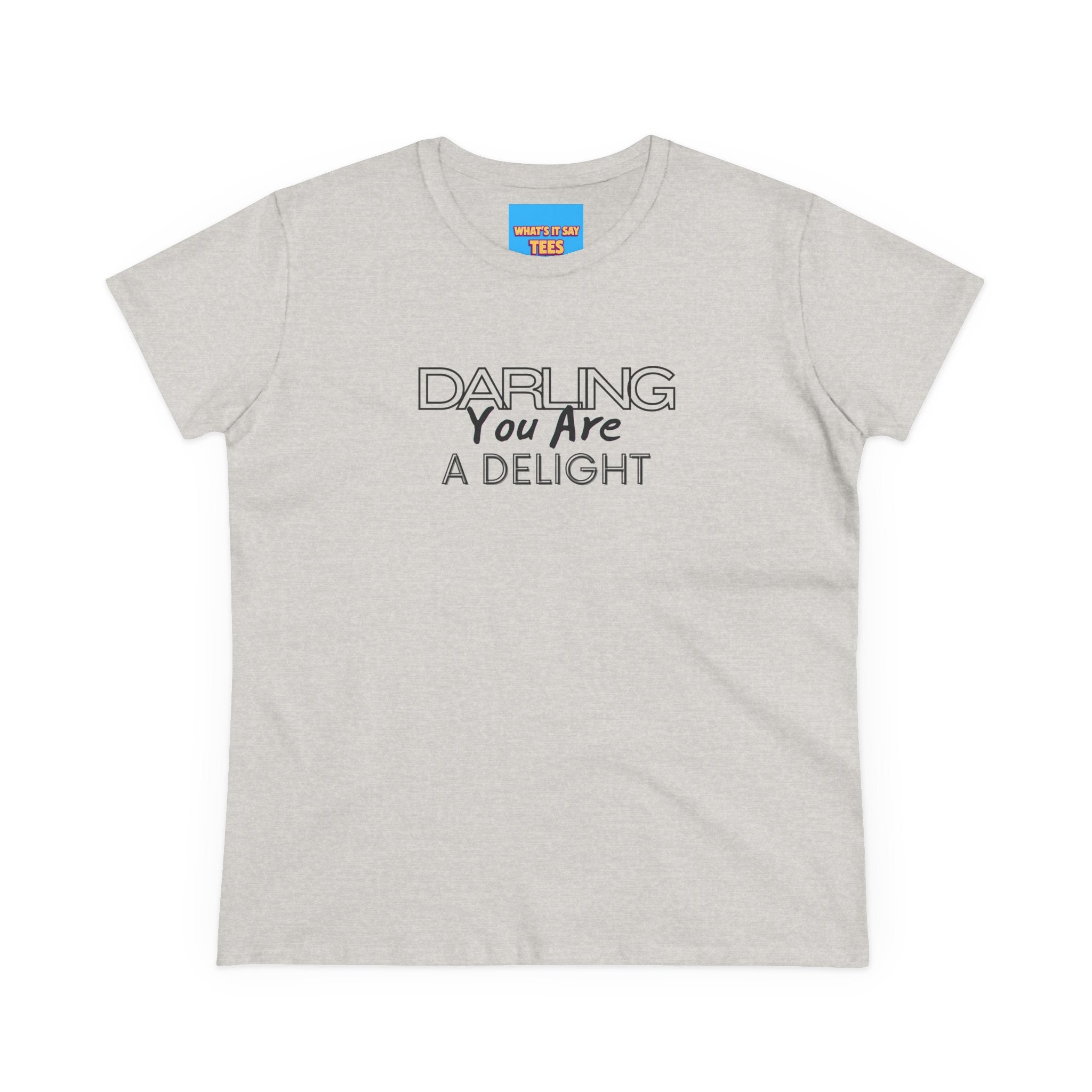 What's It Say Tees-Darling You Are A Delight Women's Tee — Feminine Inspirational Cotton Shirt