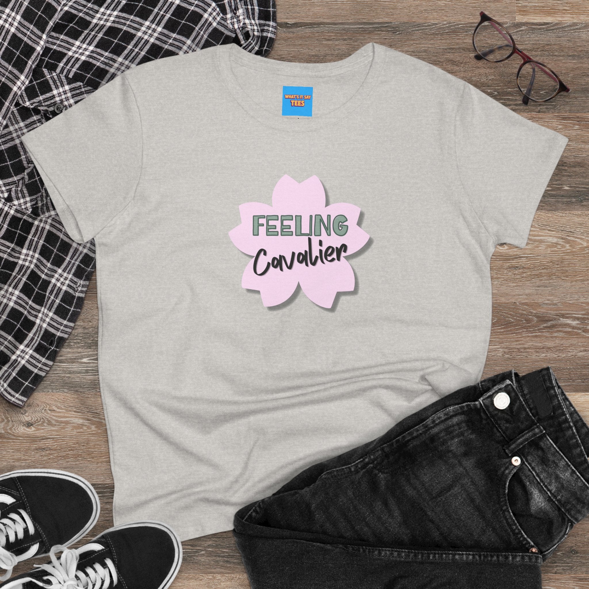What's It Say Tees-Feeling Cavalier