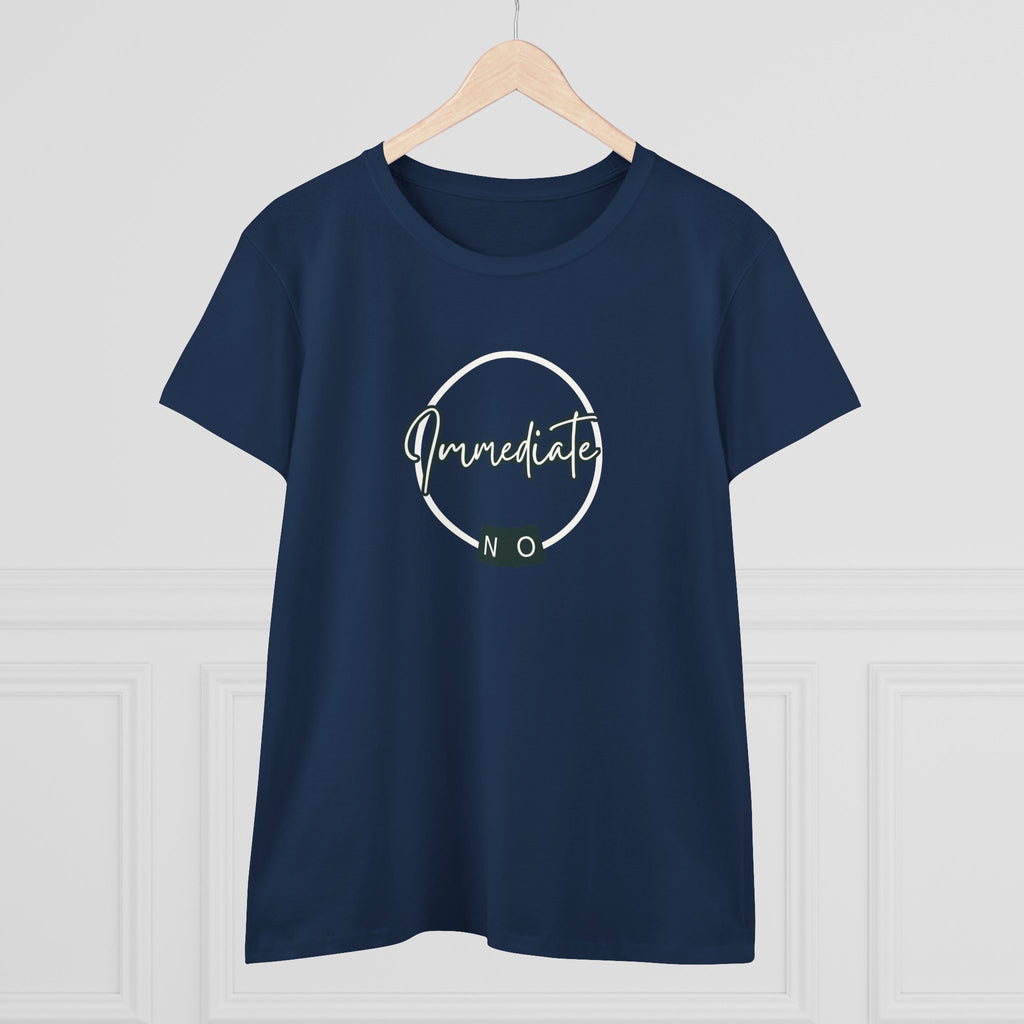 What's It Say Tees- "Immediate No" Women's T‑Shirt — Minimal Script Graphic Tee