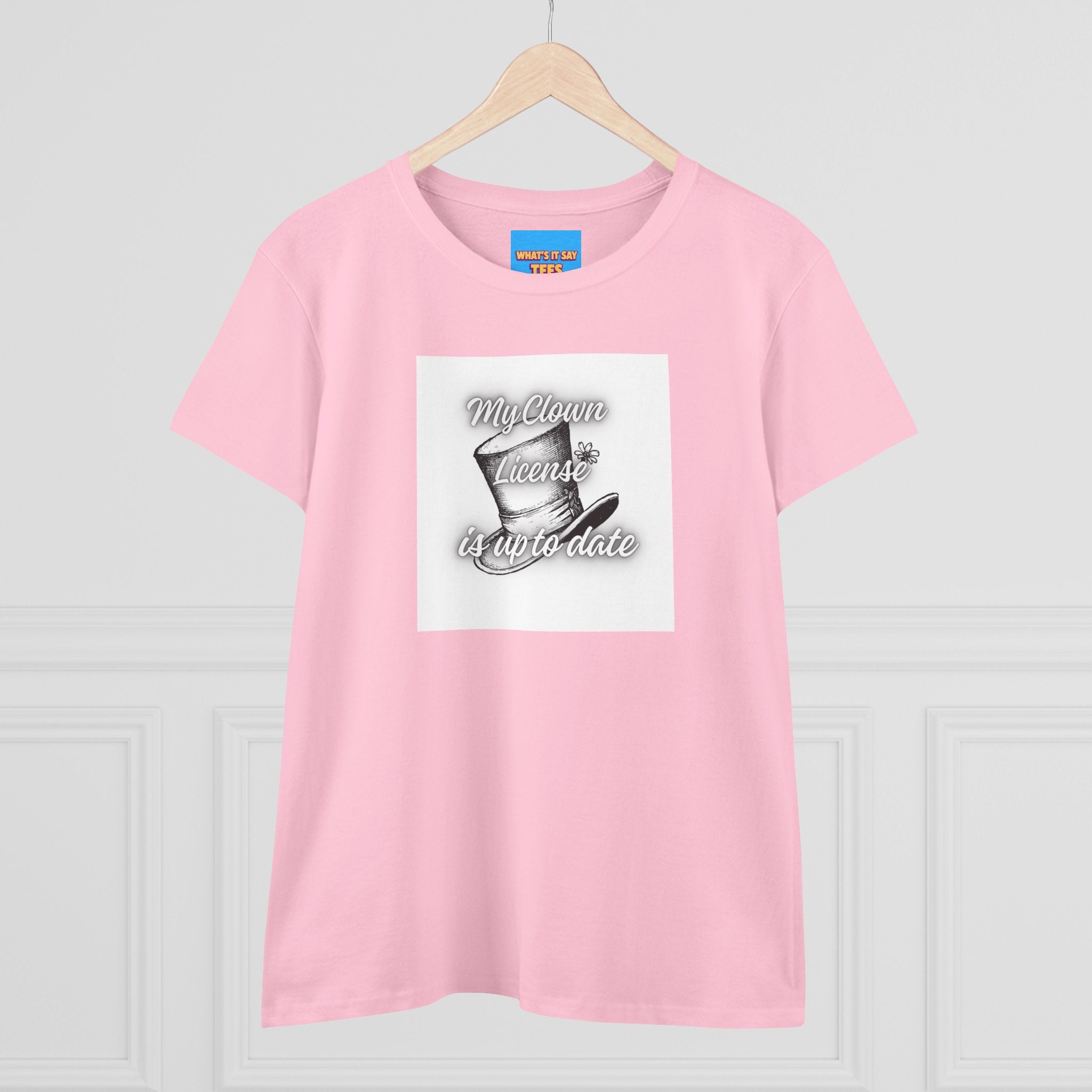 What's It Say Tees- My Clown License is up to date- Vintage Script Graphic Women's Tee