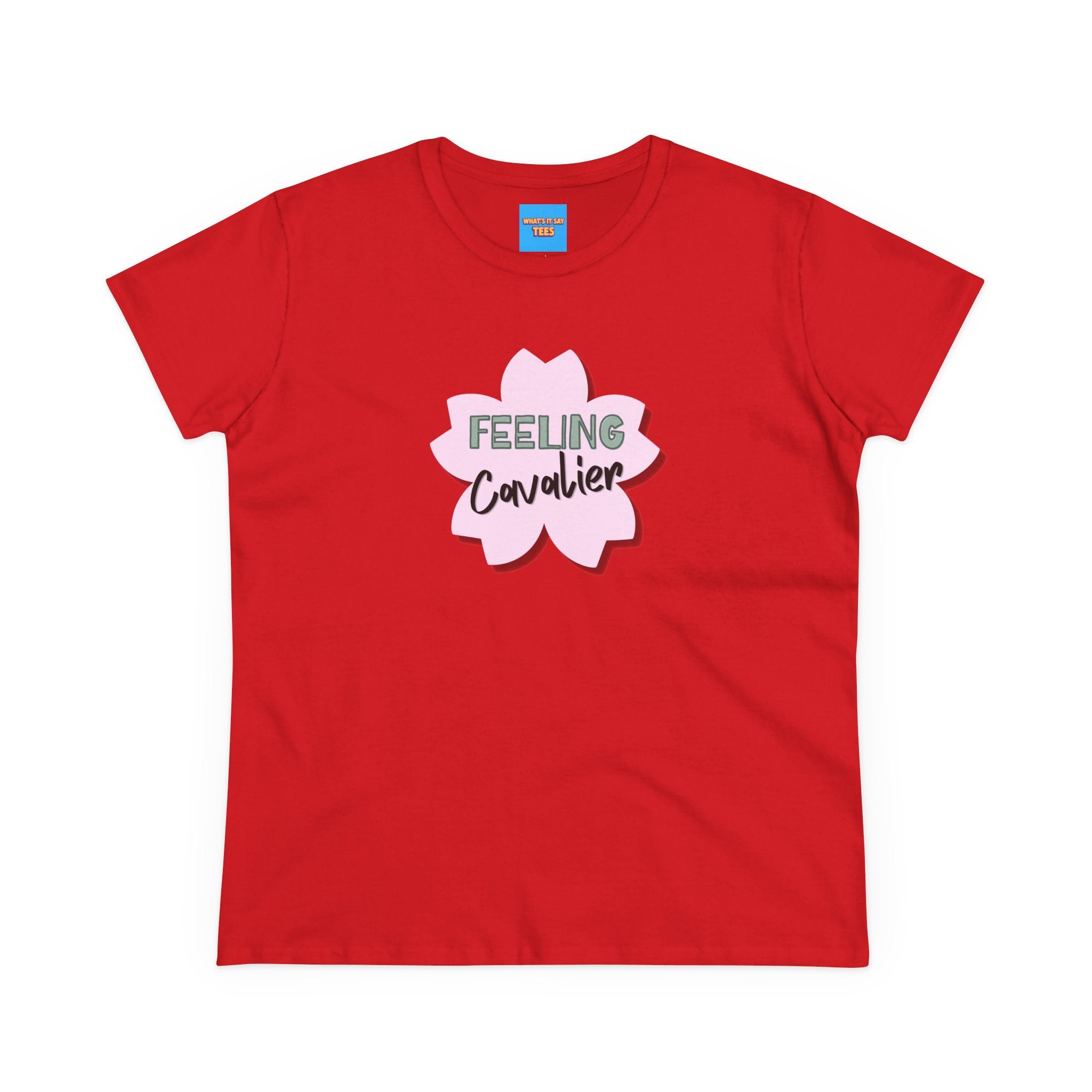 What's It Say Tees-Feeling Cavalier