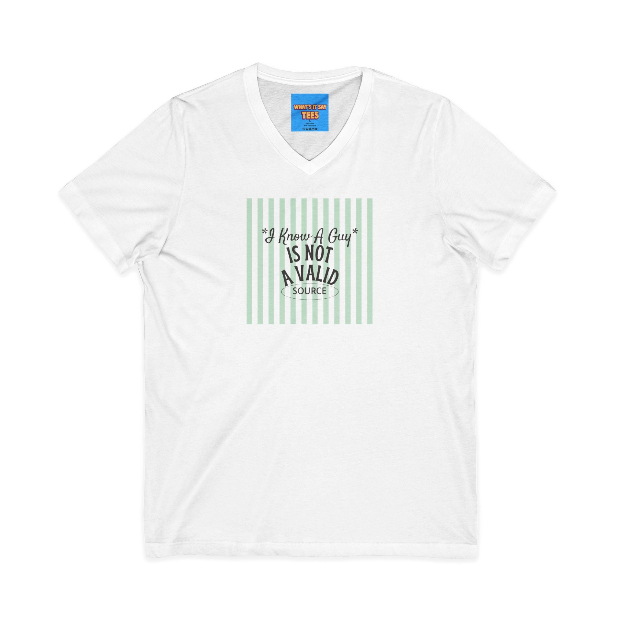 What's It Say Tees— “I Know A Guy" Is Not a valid source” Retro Stripe Graphic