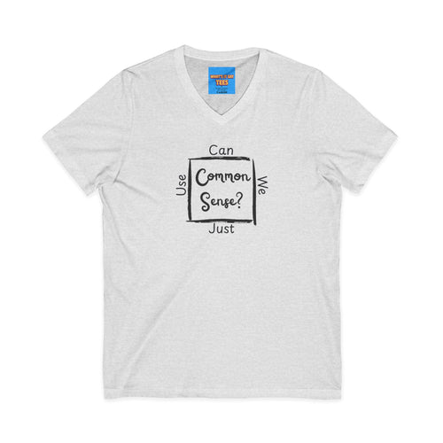 What's It Say Tees — "Can We Just Use Common Sense?" Casual Graphic Shirt