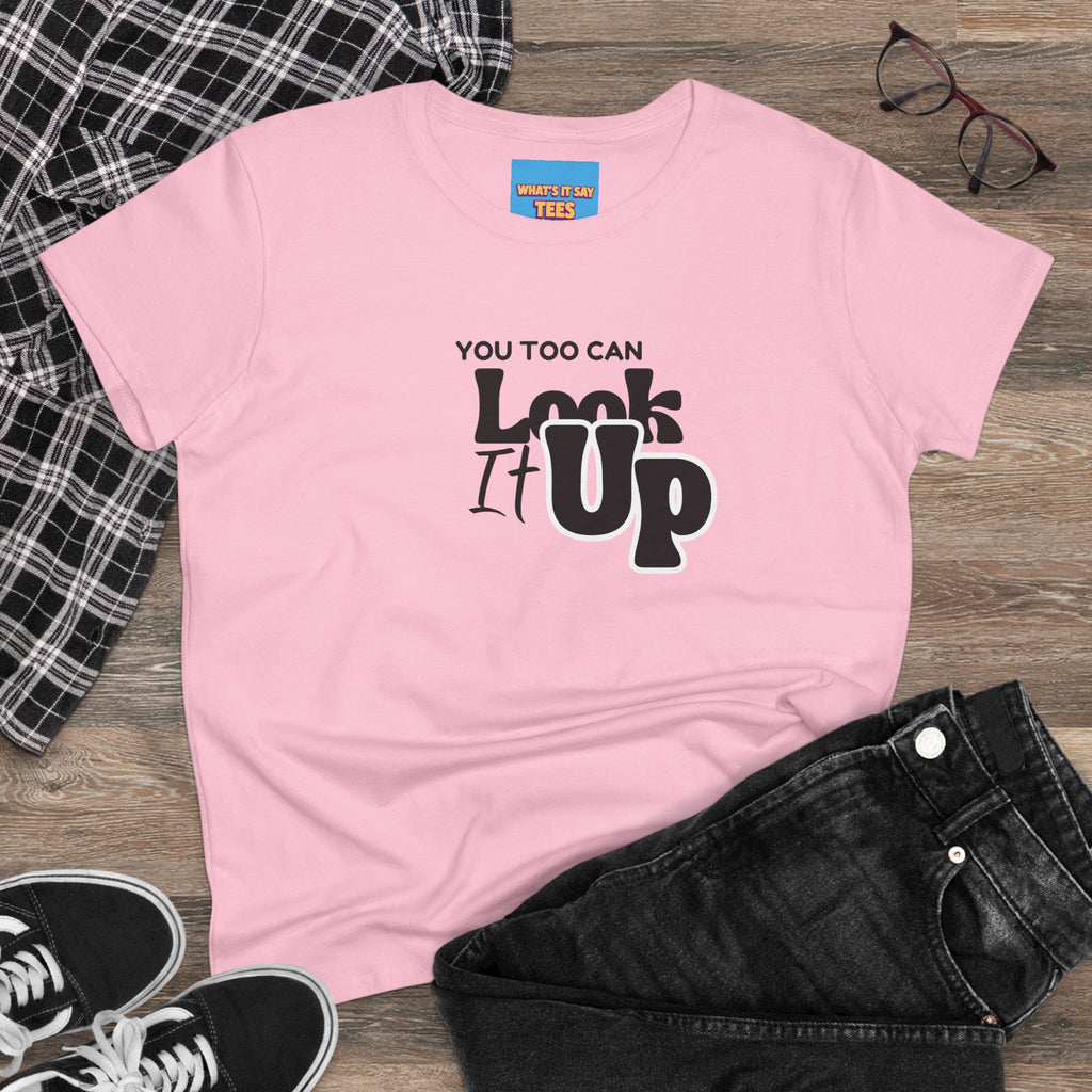 What's It Say Tees- You too can look it up