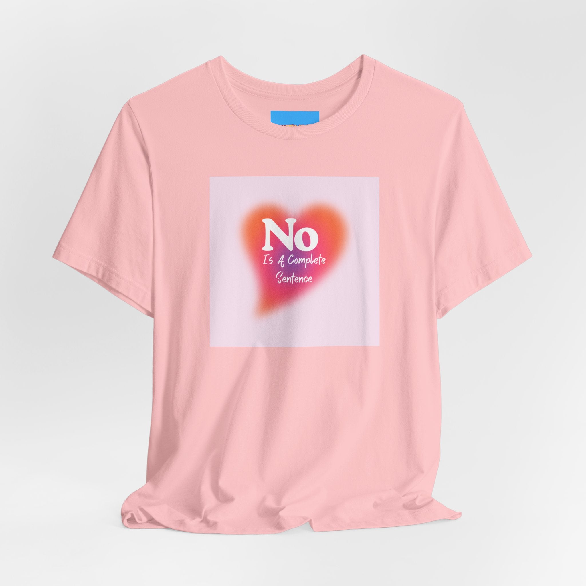 What's It Say Tees- No, is a complete sentance