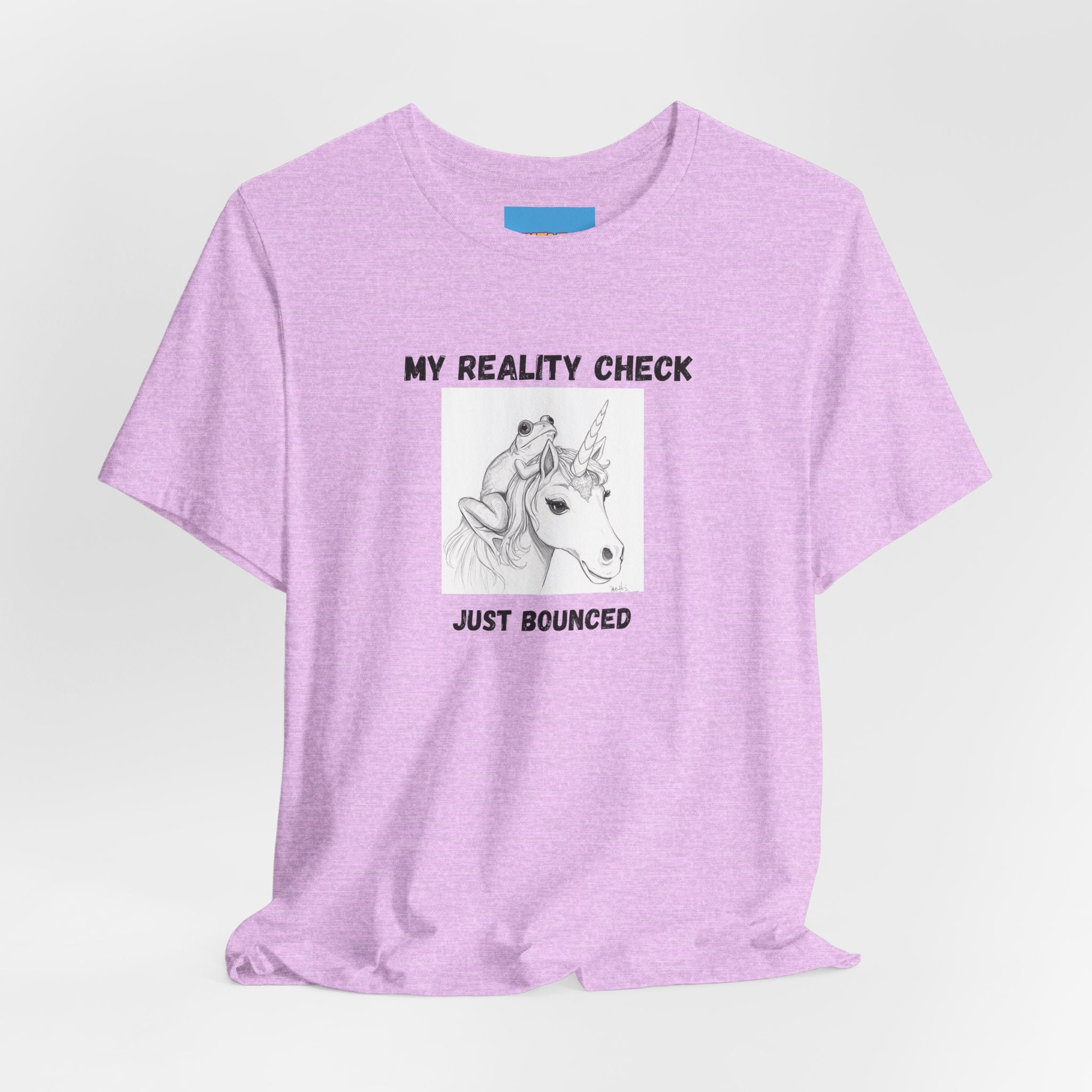 What's It Say Tees-My Reality Check Just Bounced Unicorn