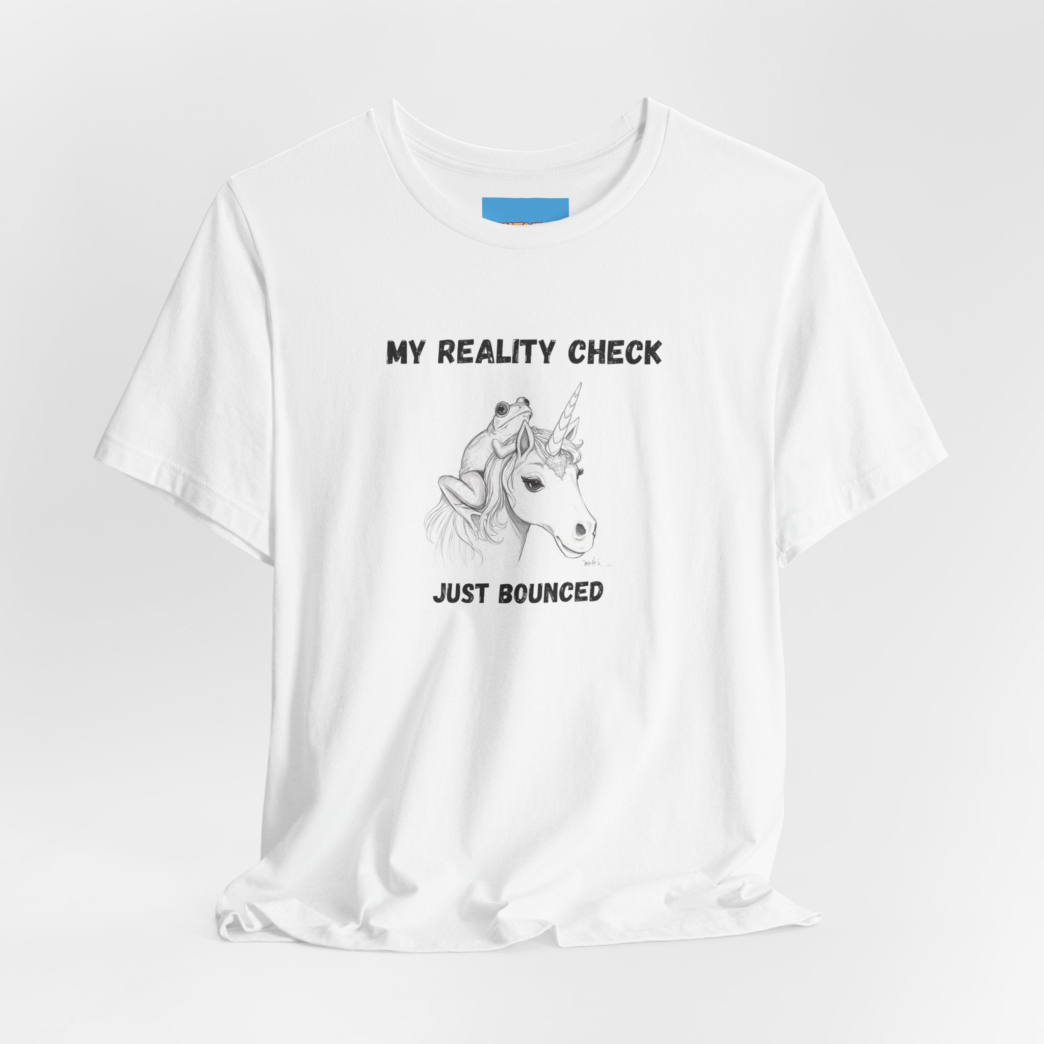 What's It Say Tees-My Reality Check Just Bounced Unicorn