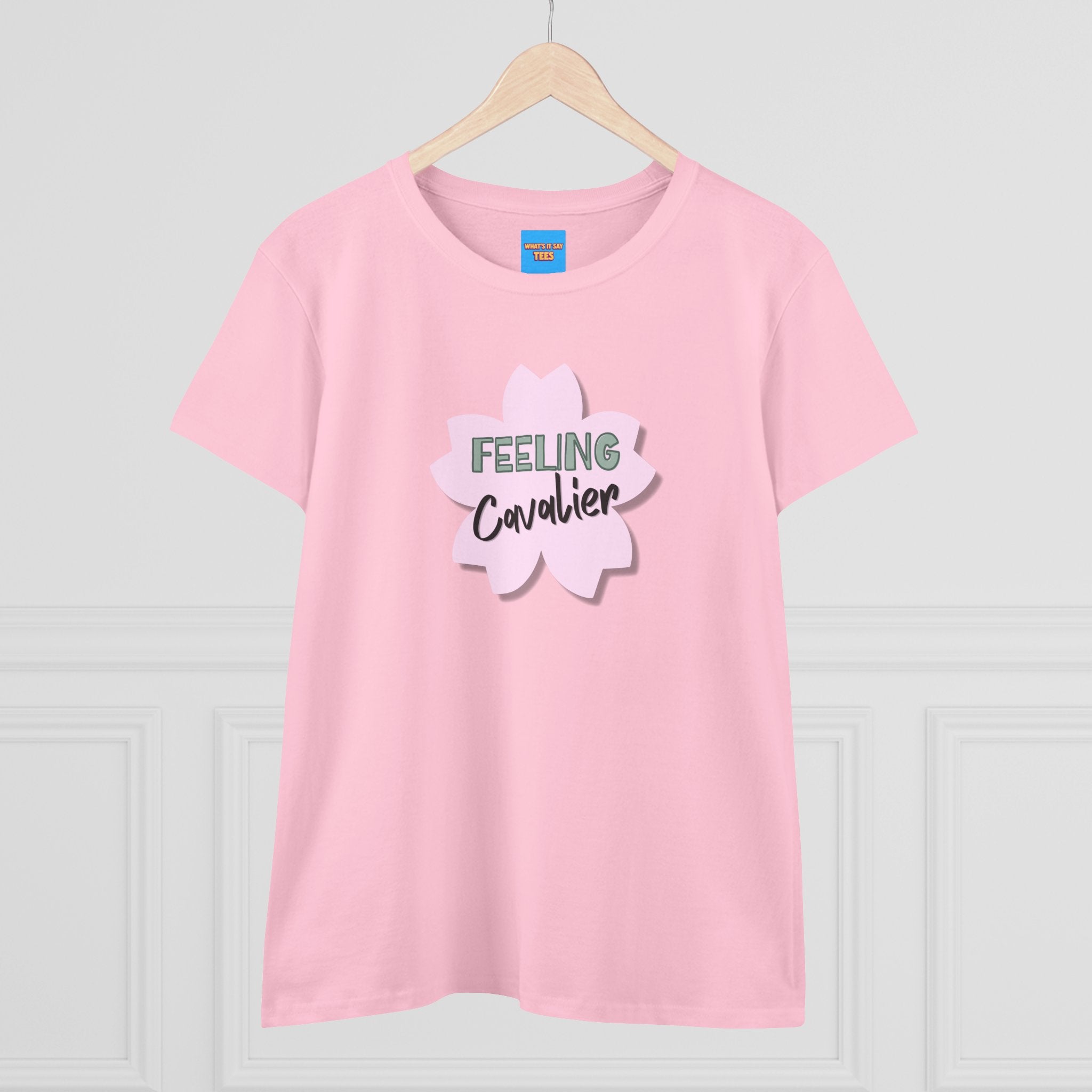 What's It Say Tees-Feeling Cavalier