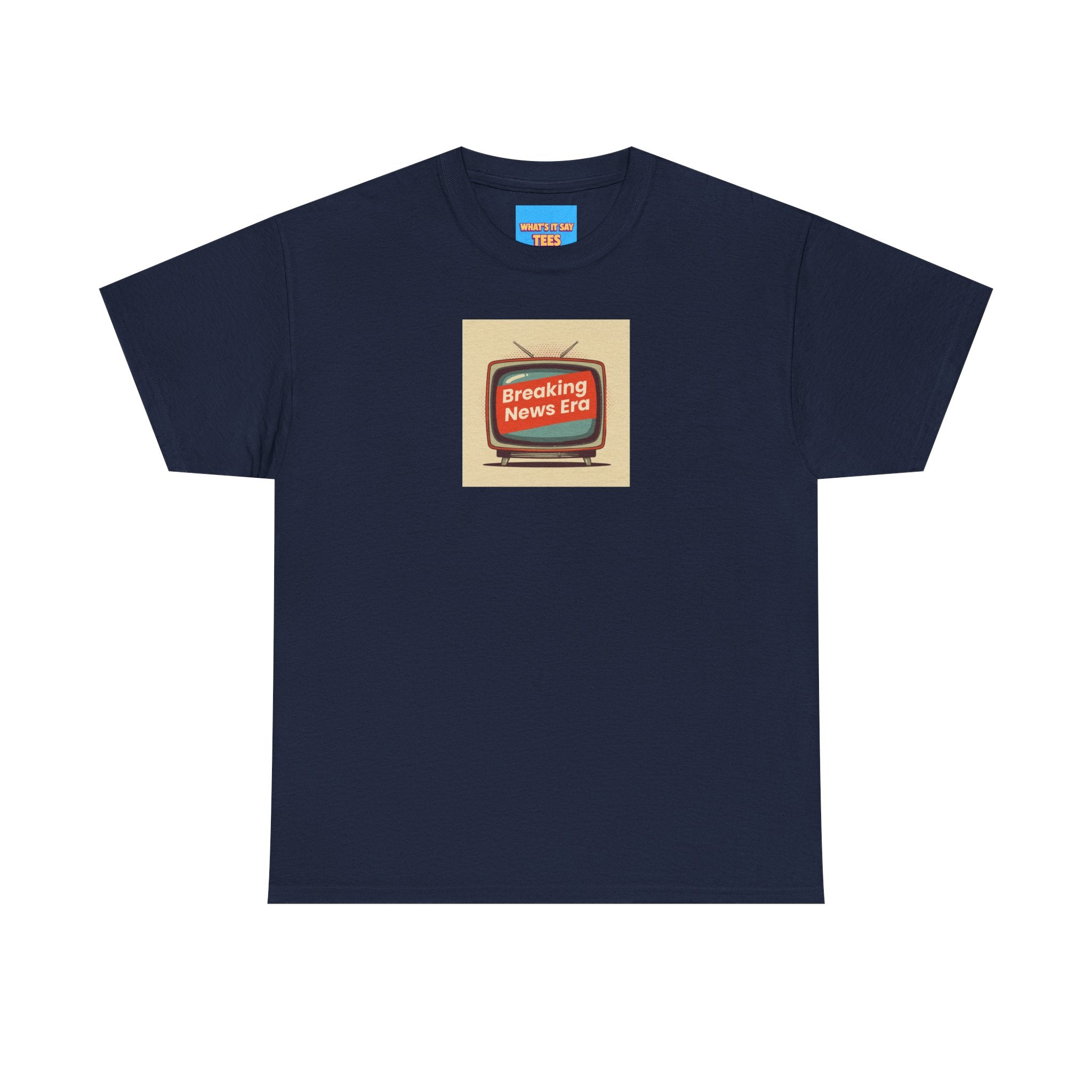 What's It Say Tee- Breaking News Era