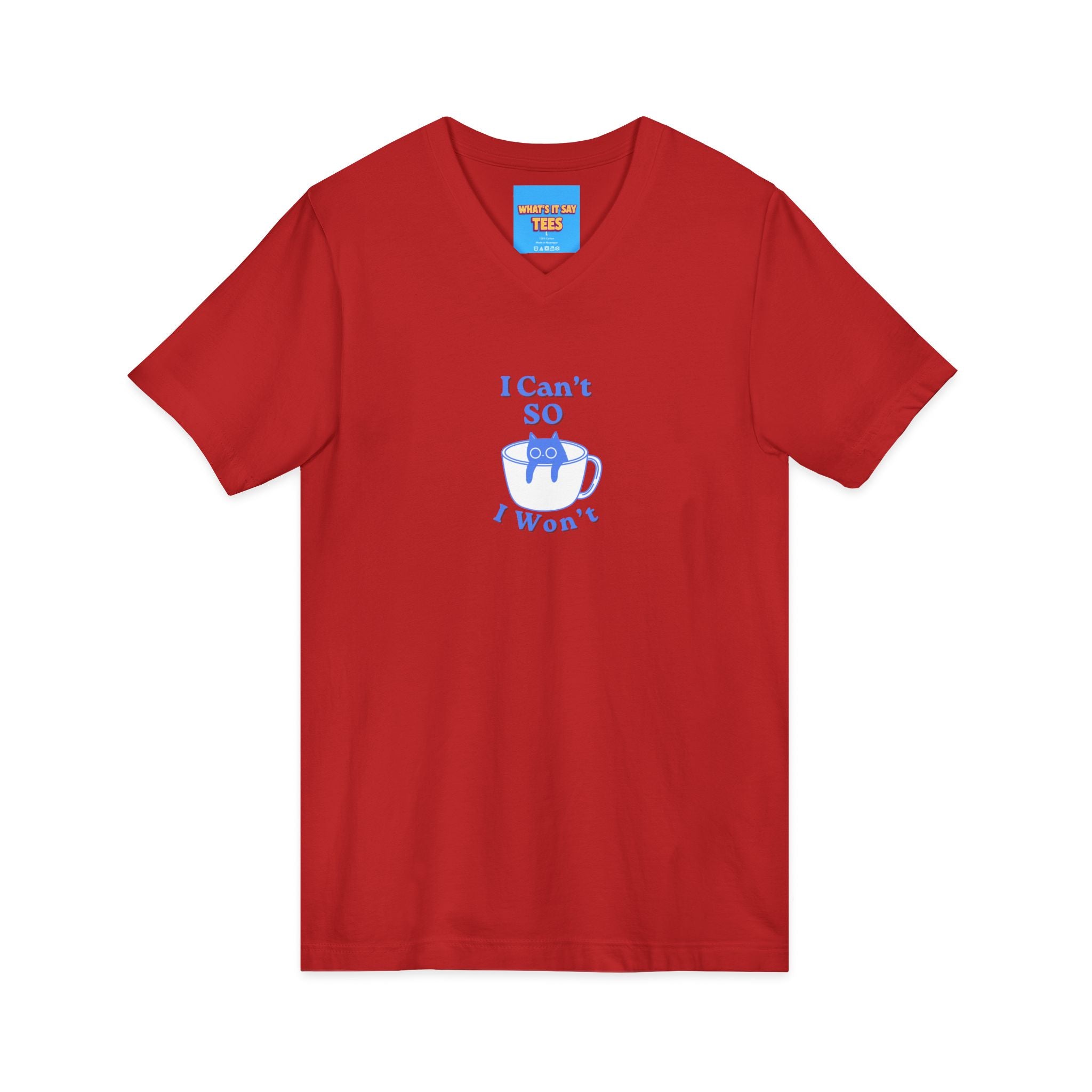 What's It Say Tees- I Can't So I Won't Cat V-Neck Tee