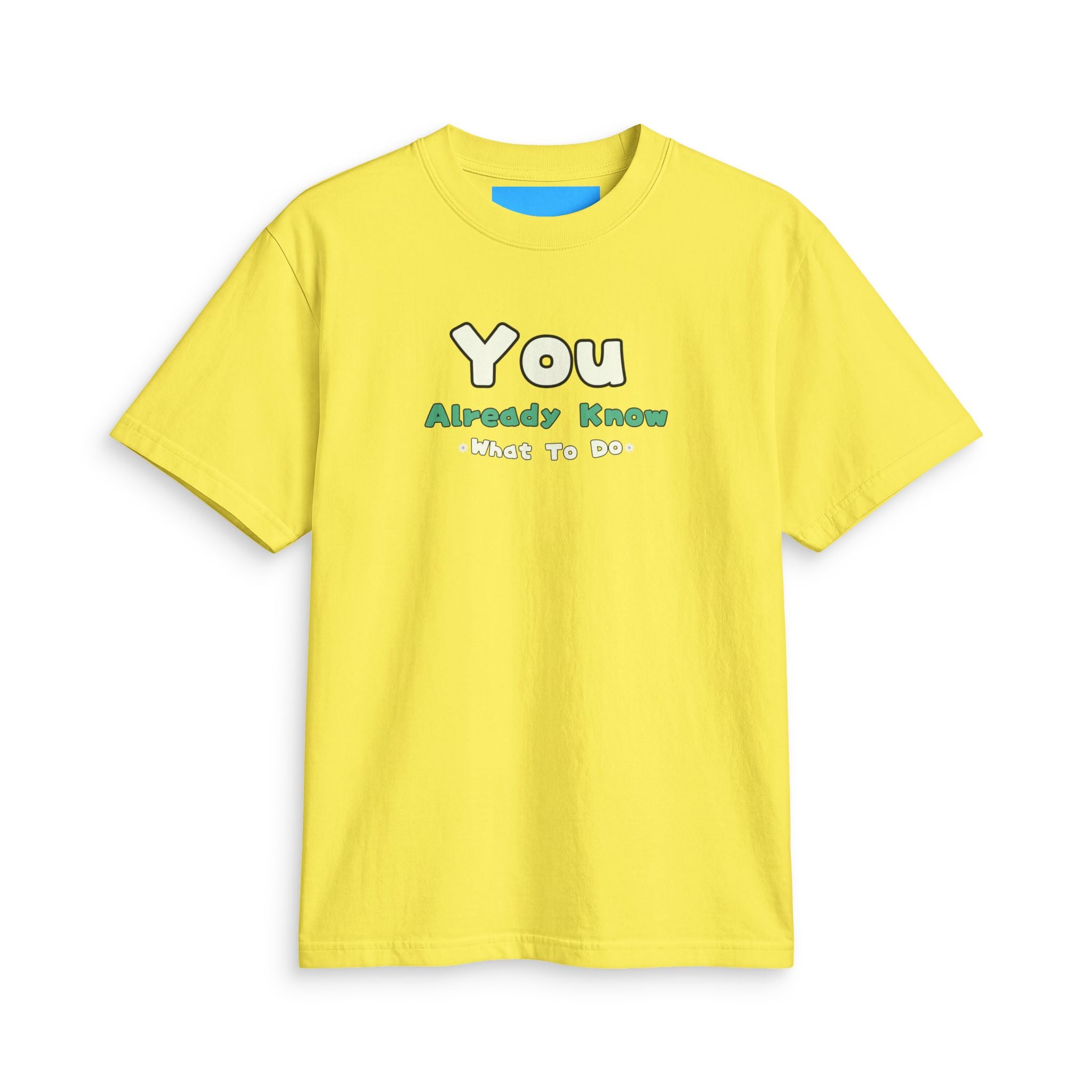 What's It Say Tees-You Already Know What To Do