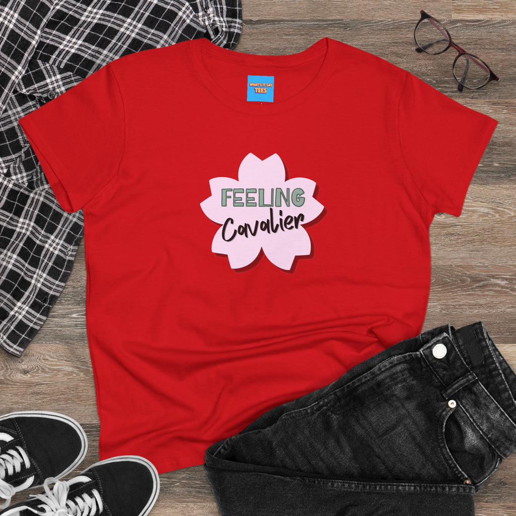 What's It Say Tees-Feeling Cavalier