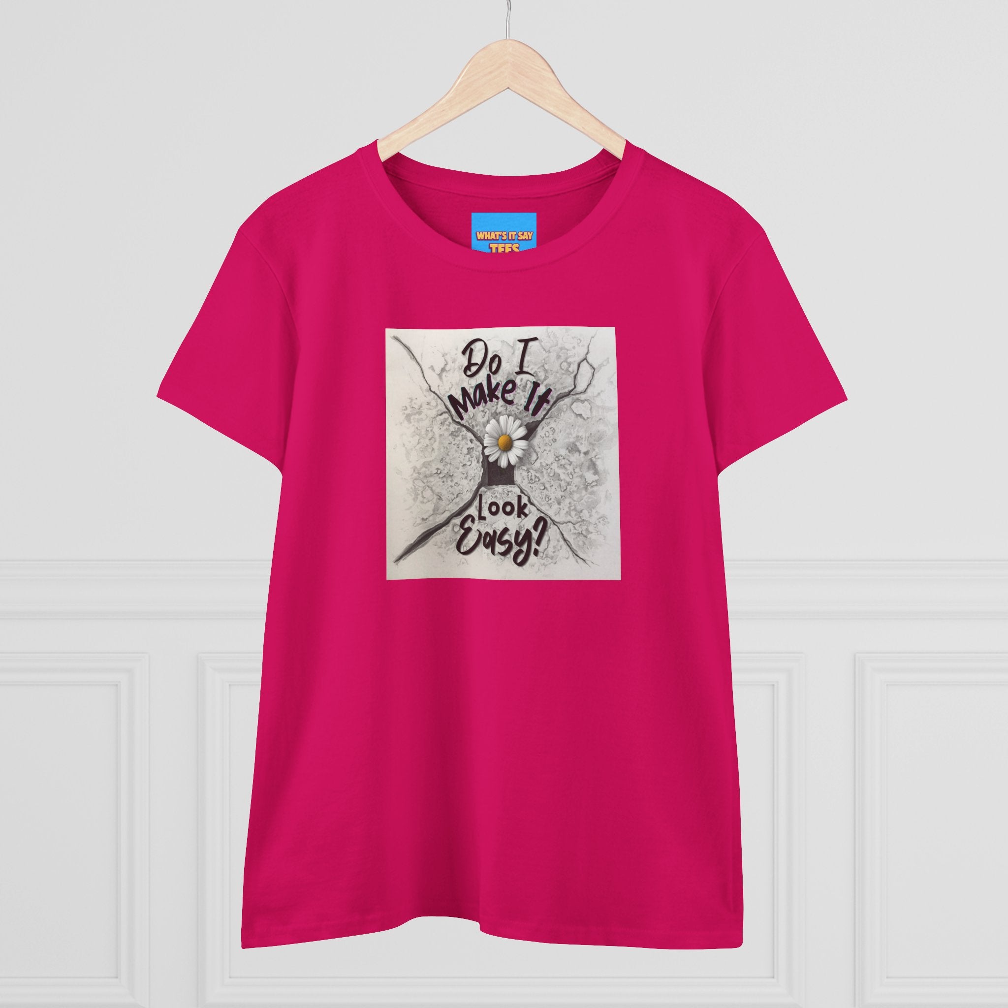What's It Say- Do I Make It Look Easy? Daisy Graphic Tee — Women's Casual Inspirational T-Shirt