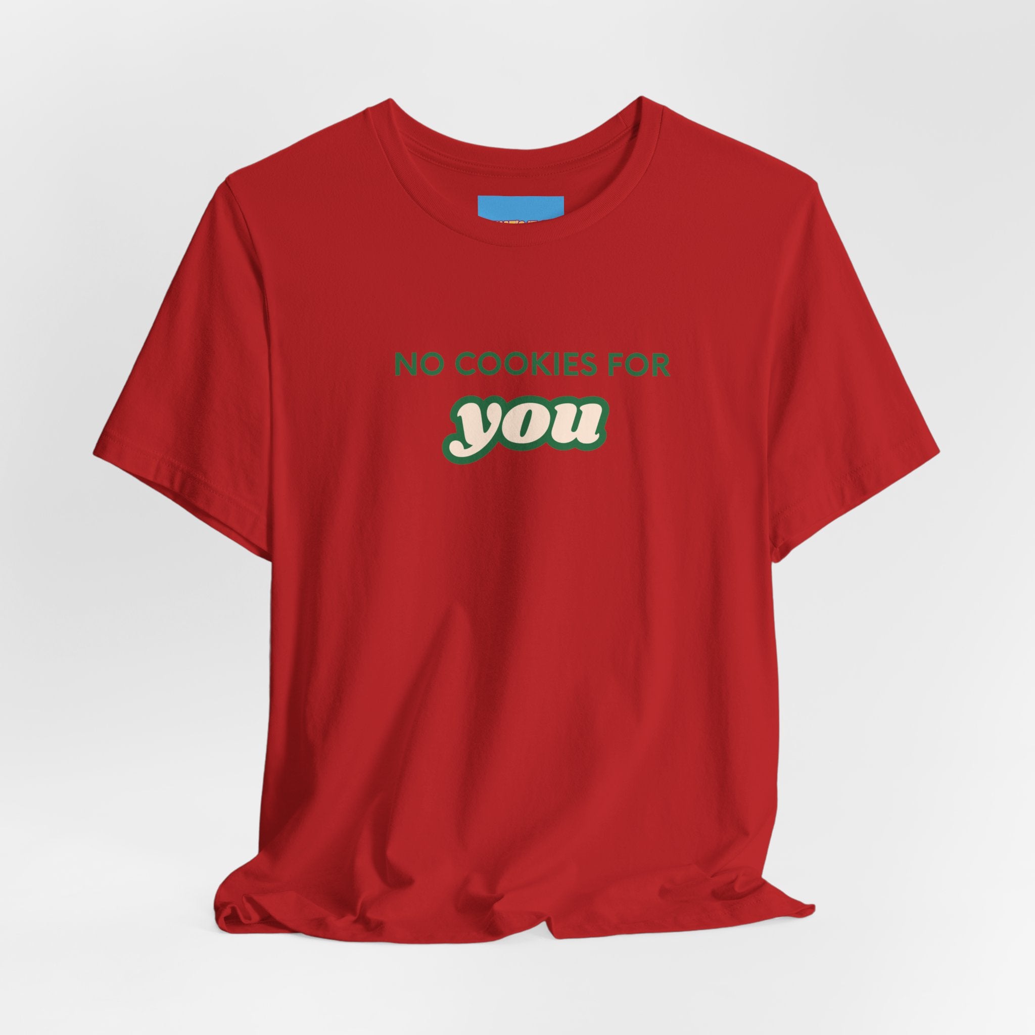 What's It Say Tees-No Cookies For You T-Shirt — Funny Retro Green Text Graphic Tee