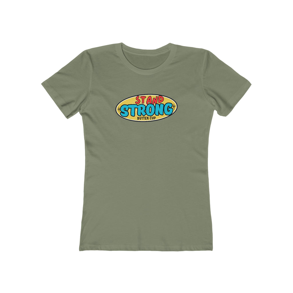 What's It Say Tees- Stand Strong Buttercup